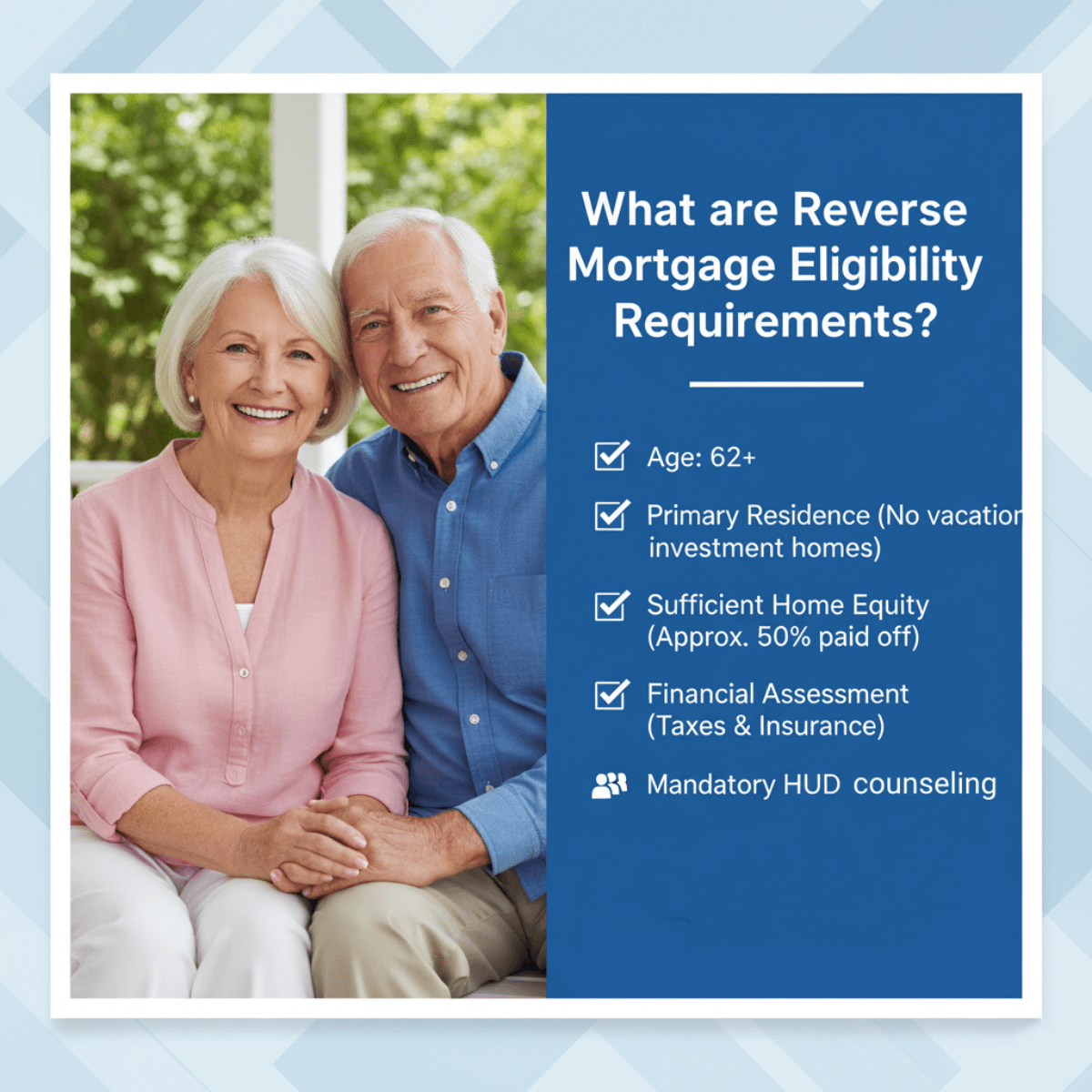 What are Reverse Mortgage Eligibility Requirements?