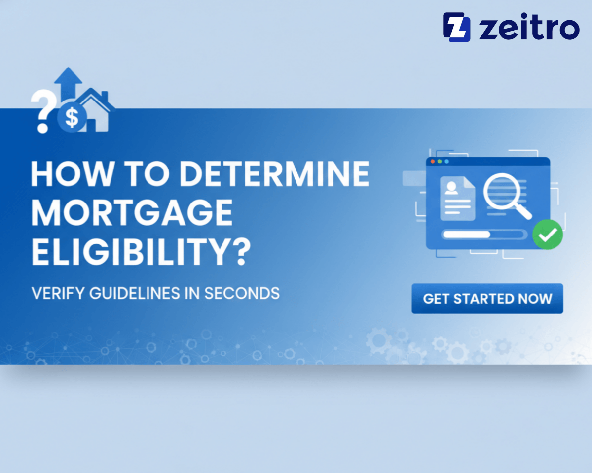 How to Determine Mortgage Eligibility? Verify Guidelines in Seconds