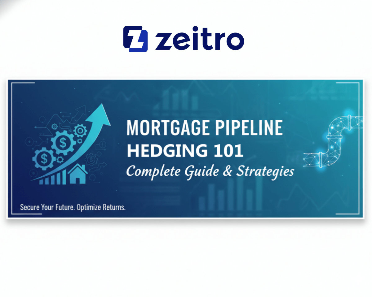 Mortgage Pipeline Hedging 101: Complete Guide & Strategies