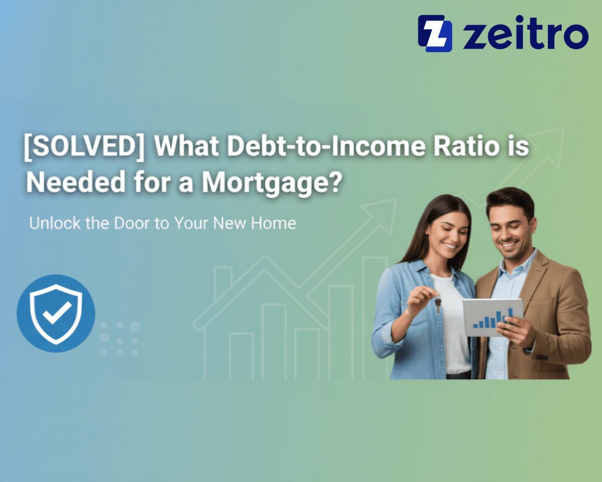 [Solved] What Debt-to-Income Ratio is Needed for a Mortgage?