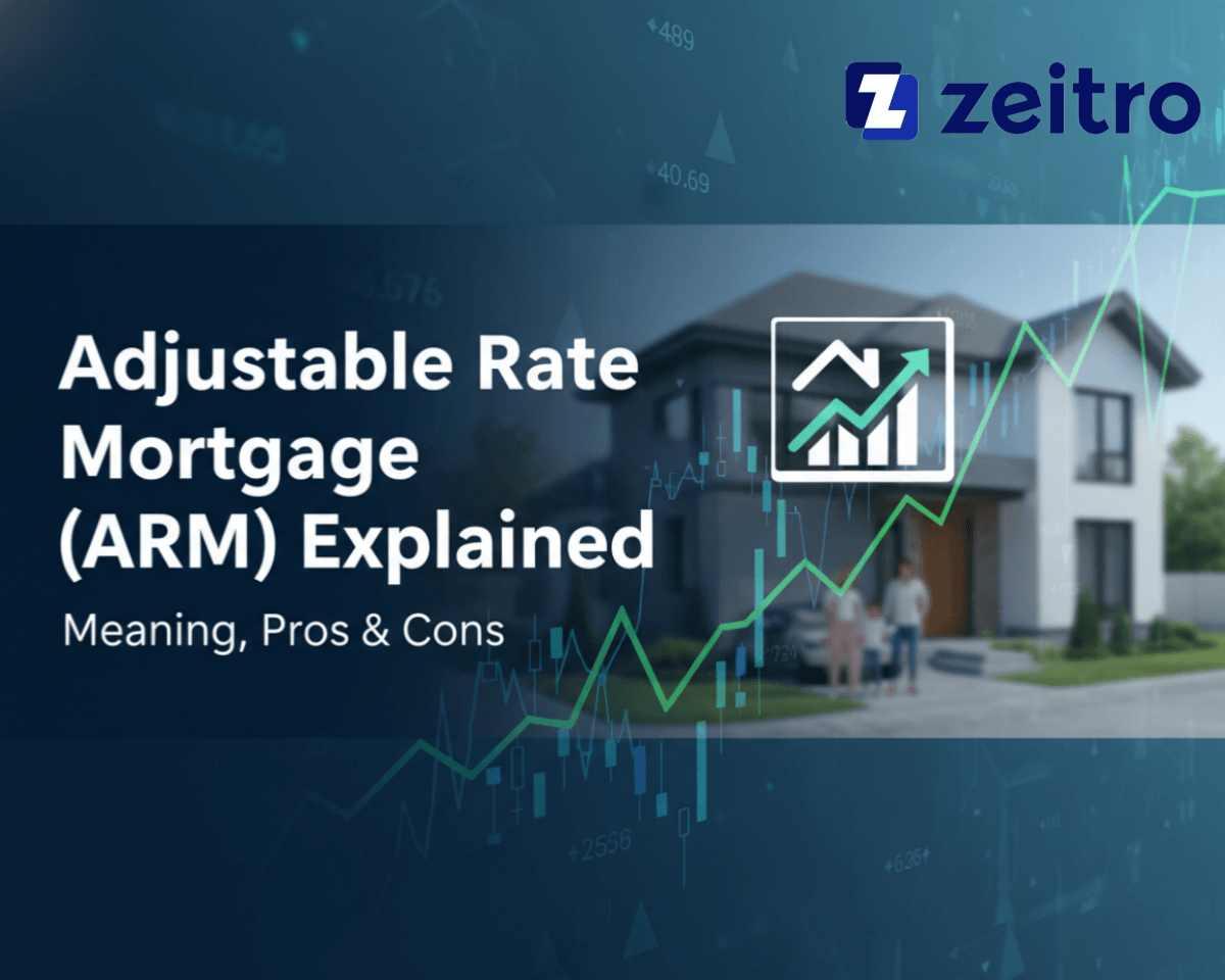 Adjustable Rate Mortgage (ARM) Explained: Meaning, Pros & Cons