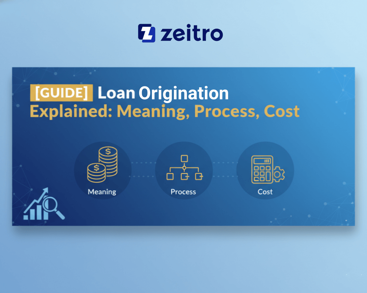 [Guide] Loan Origination Explained: Meaning, Process, Cost