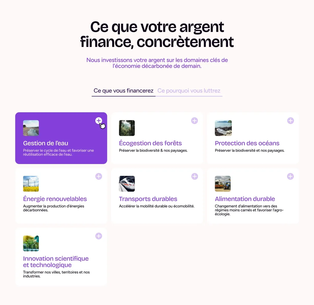 Ce que votre argent finance, concrètement Nous investissons votre argent sur les domaines clés de l'économie décarbonée de demain. 
