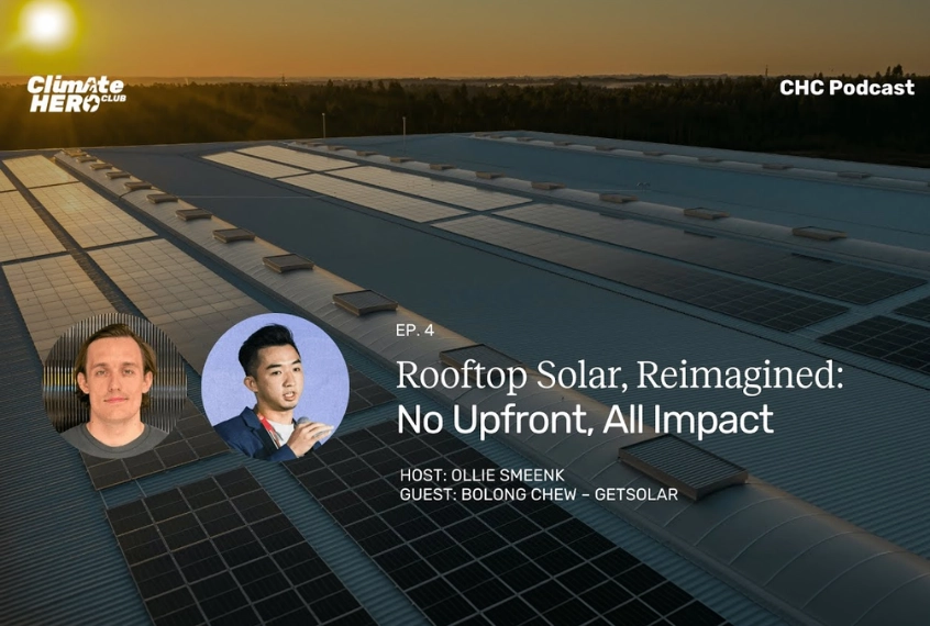 Climate Hero Podcast – Rooftop Solar, Reimagined: No Upfront, All Impact with Bolong Chew