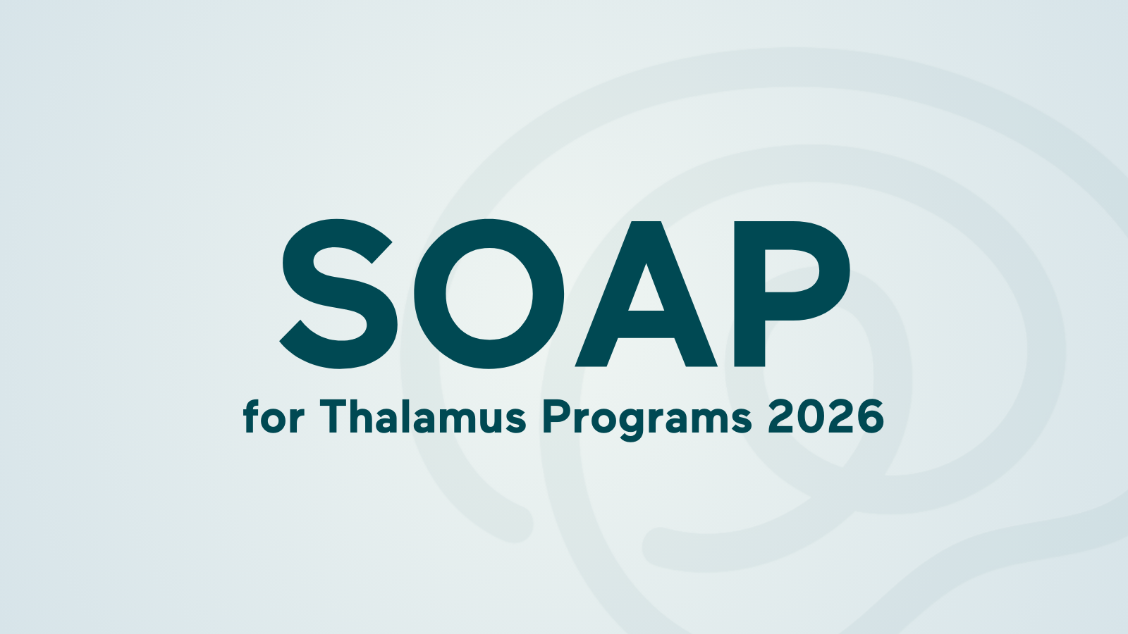 Thalamus for SOAP 2026: Important Information for Applicants and Programs
