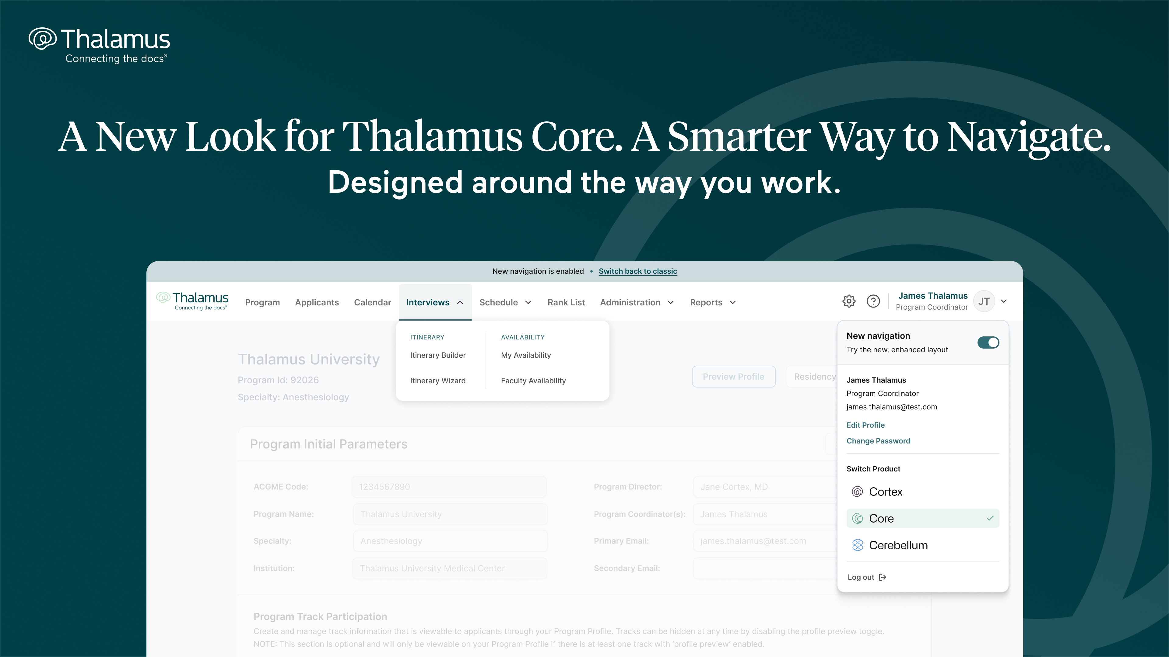 A New Look for Thalamus Core. A Smarter Way to Navigate.