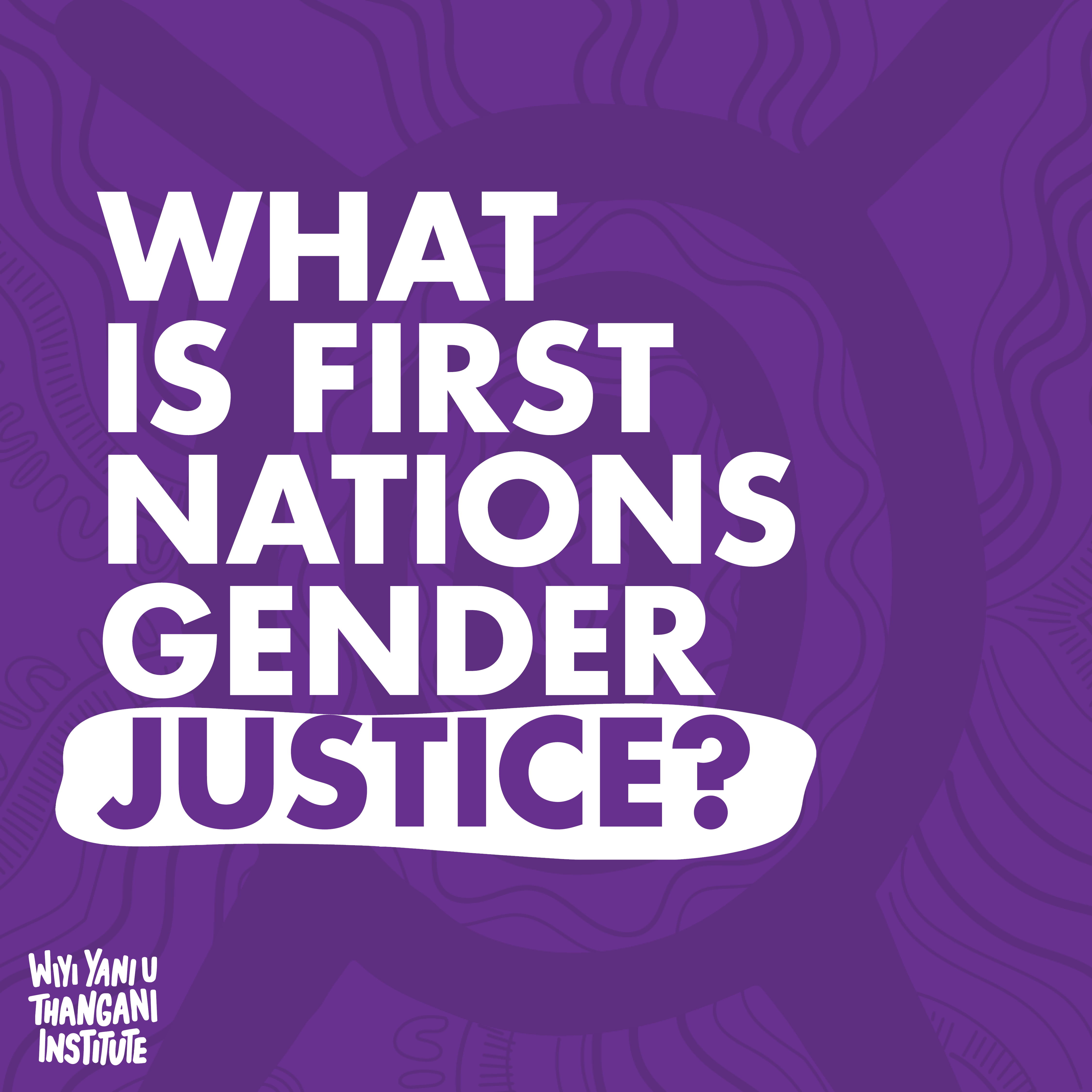 Instagram tile that says 'What is First Nations Gender Justice?'