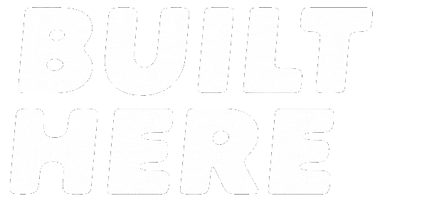 Built Here