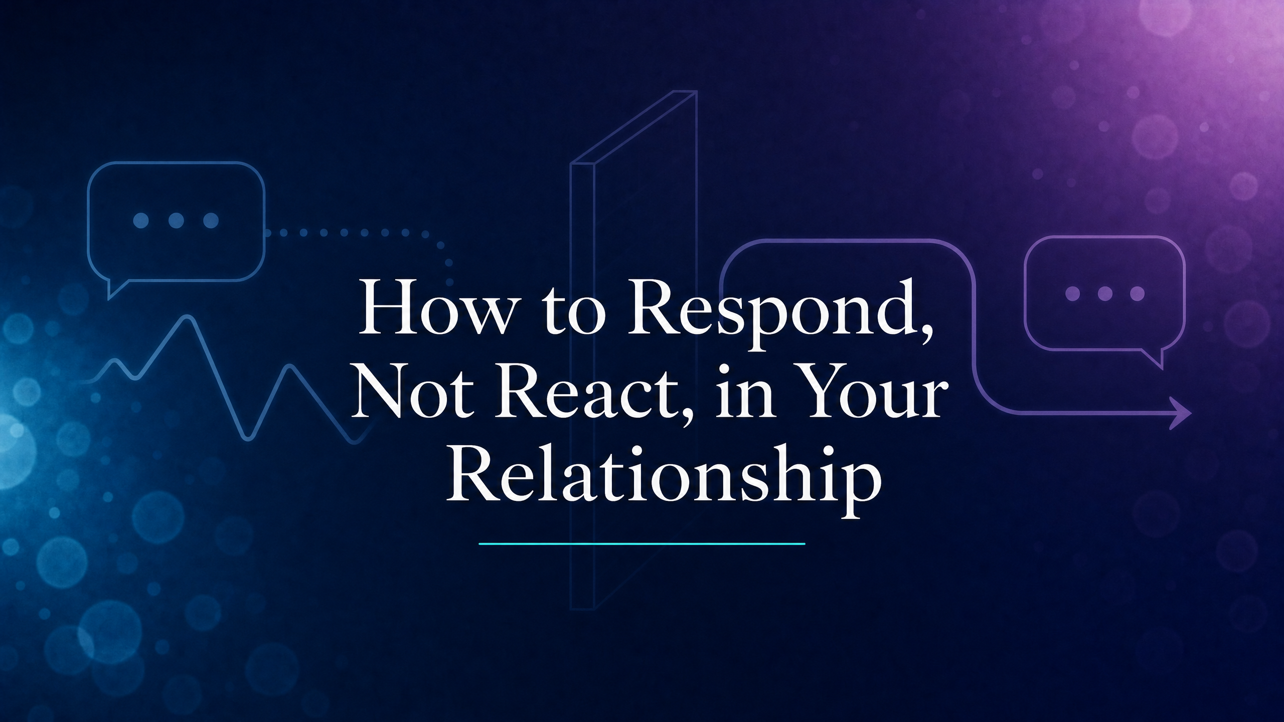 Respond vs React: The One Skill That Transforms Every Relationship blog cover image