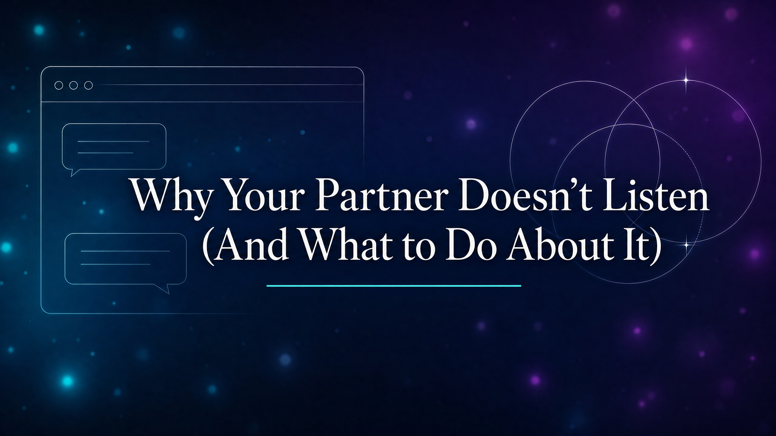 Why Your Partner Doesn't Listen (And What to Do About It) blog cover image