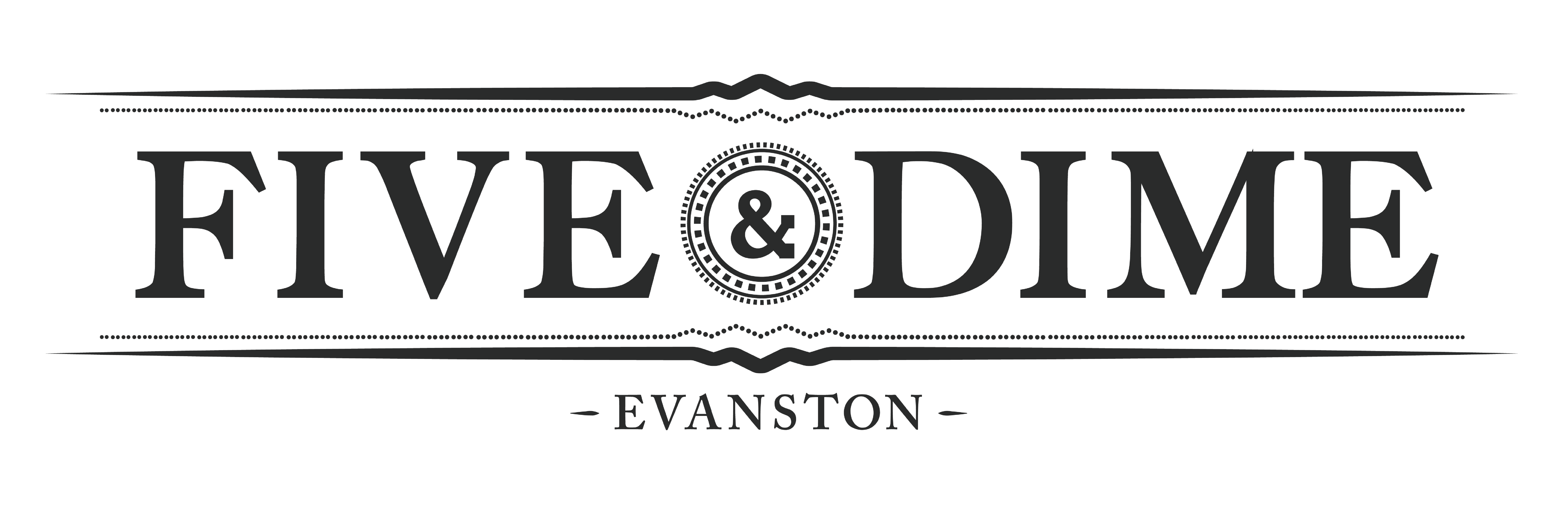 Black and white logo with the words 'FIVE & DIME' in large serif font, with an ornate circular decoration around the ampersand, and the word 'EVANSTON' in smaller serif font below.