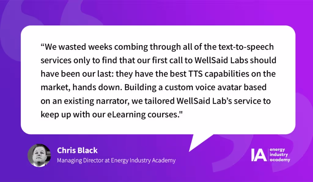 Quote from Chris Black about creating a custom voice avatar with WellSaid Labs.