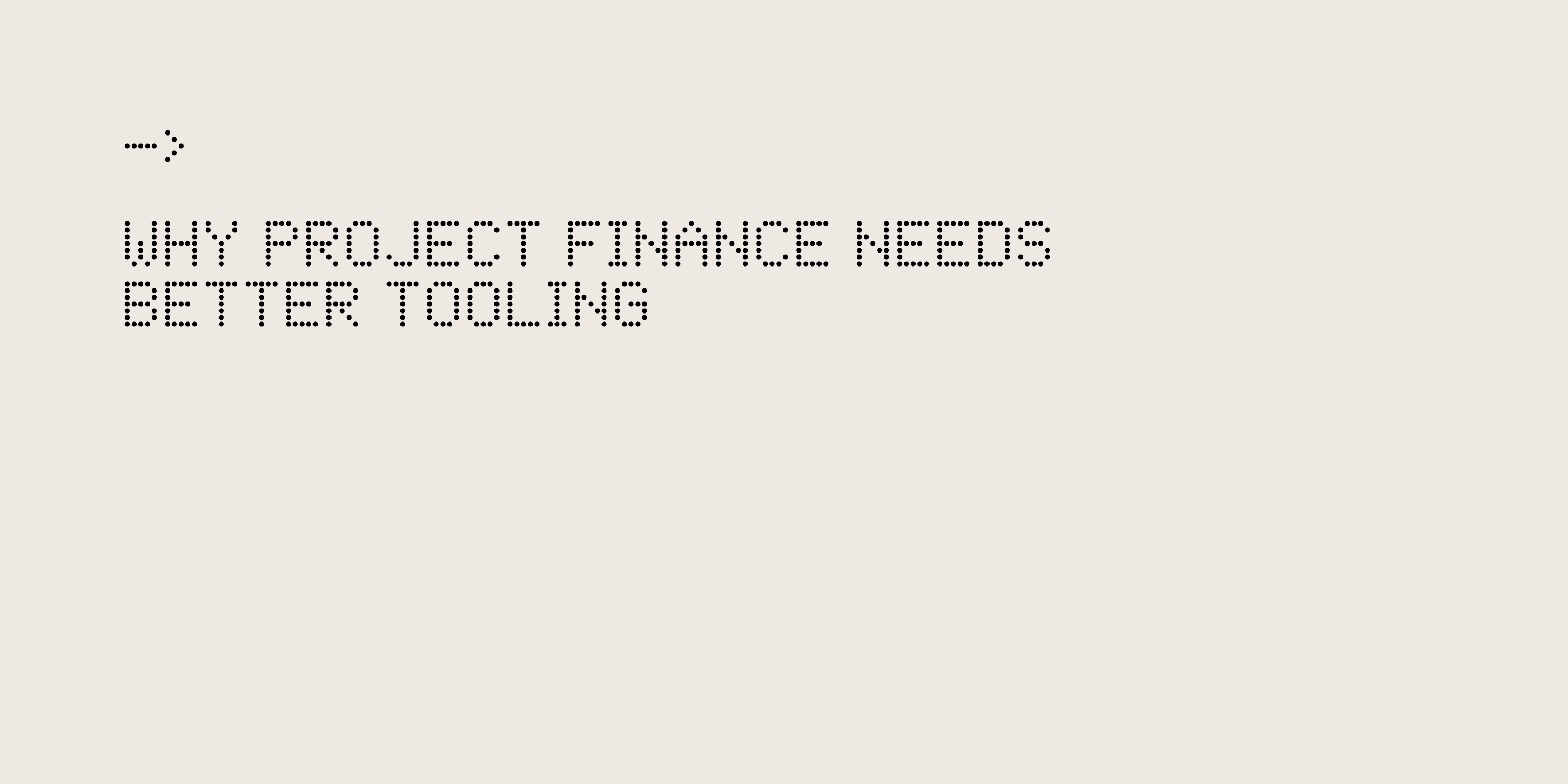 Why Project Finance Needs Better Tooling