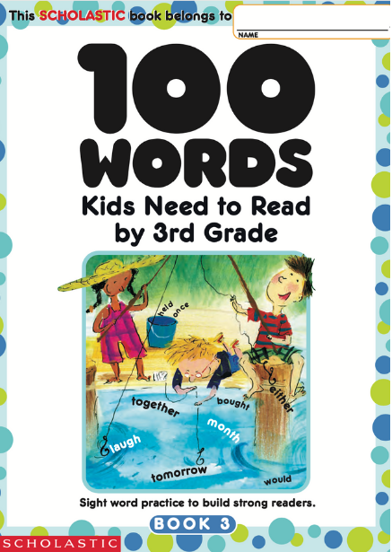 100 Words Kids Need To Read By 3rd Grade Book 3