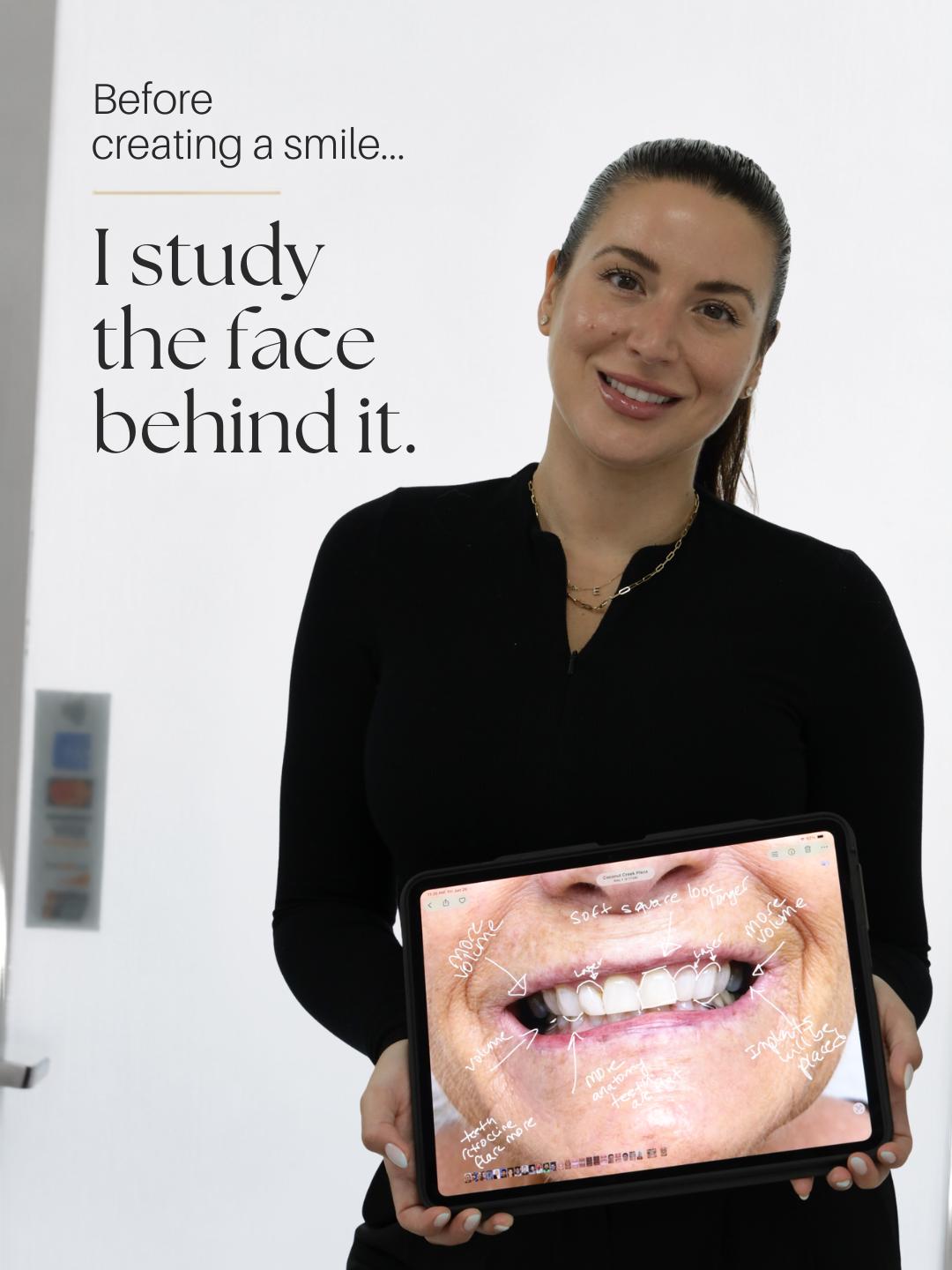 Dr. Emmy Estenoz holding an annotated smile-planning tablet. Caption: Before creating a smile, I study the face behind it.