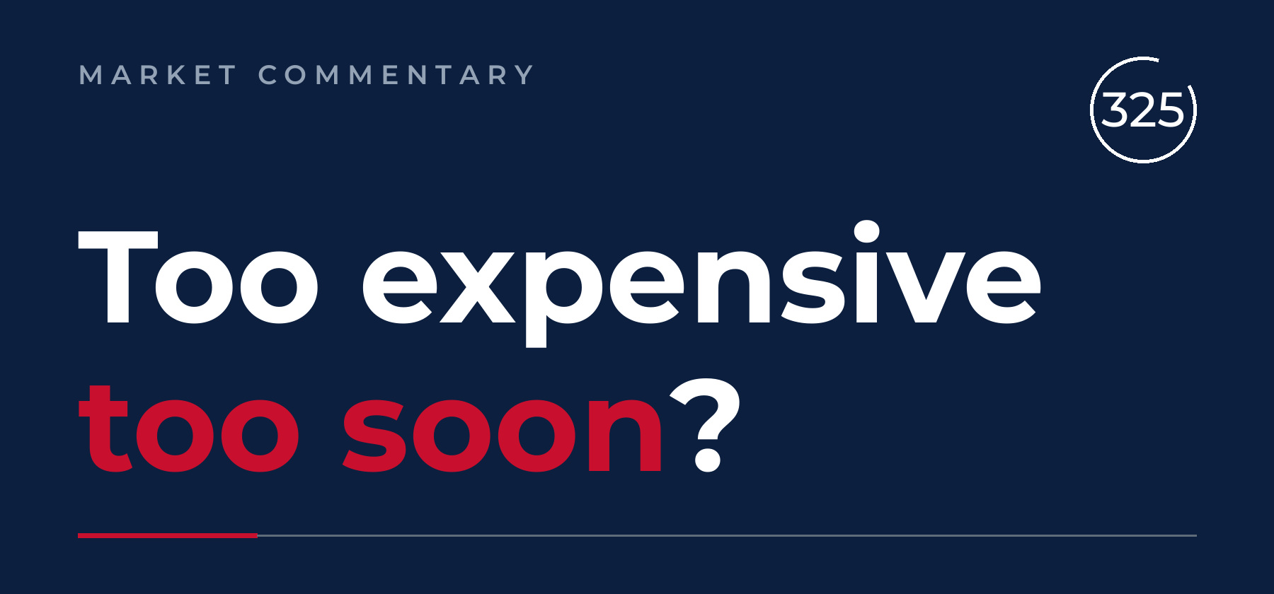 Too expensive too soon?