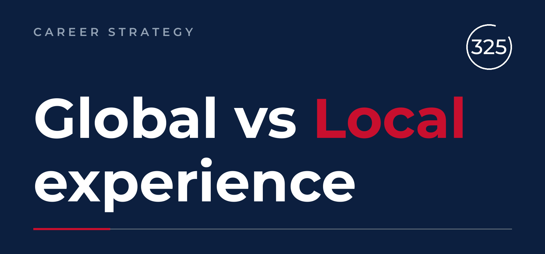 Global vs Local experience