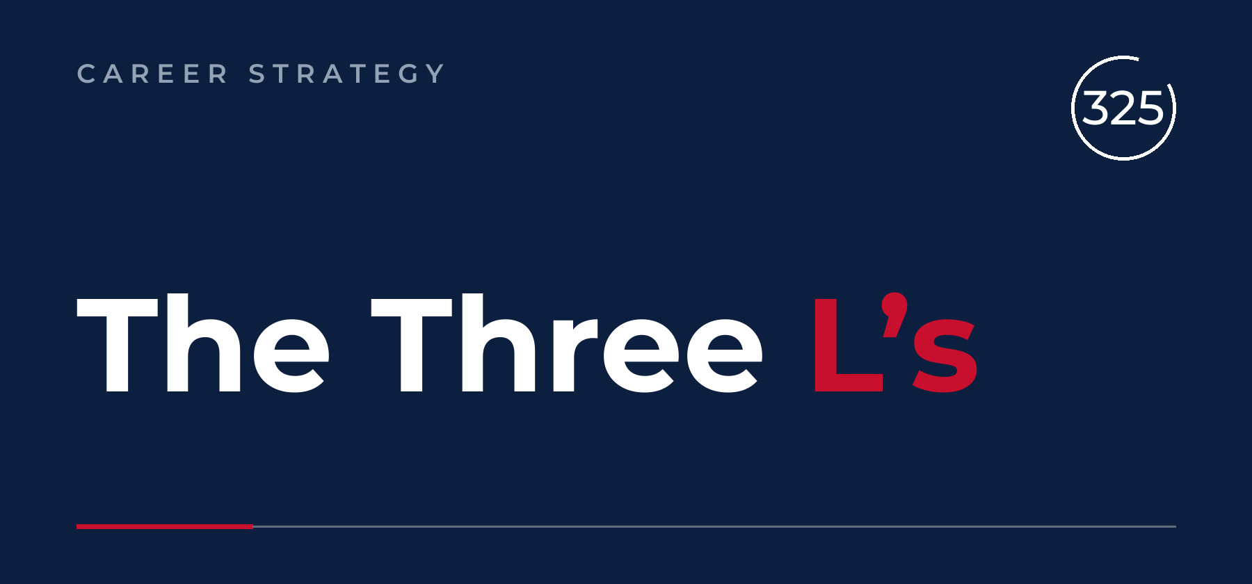 The Three L's