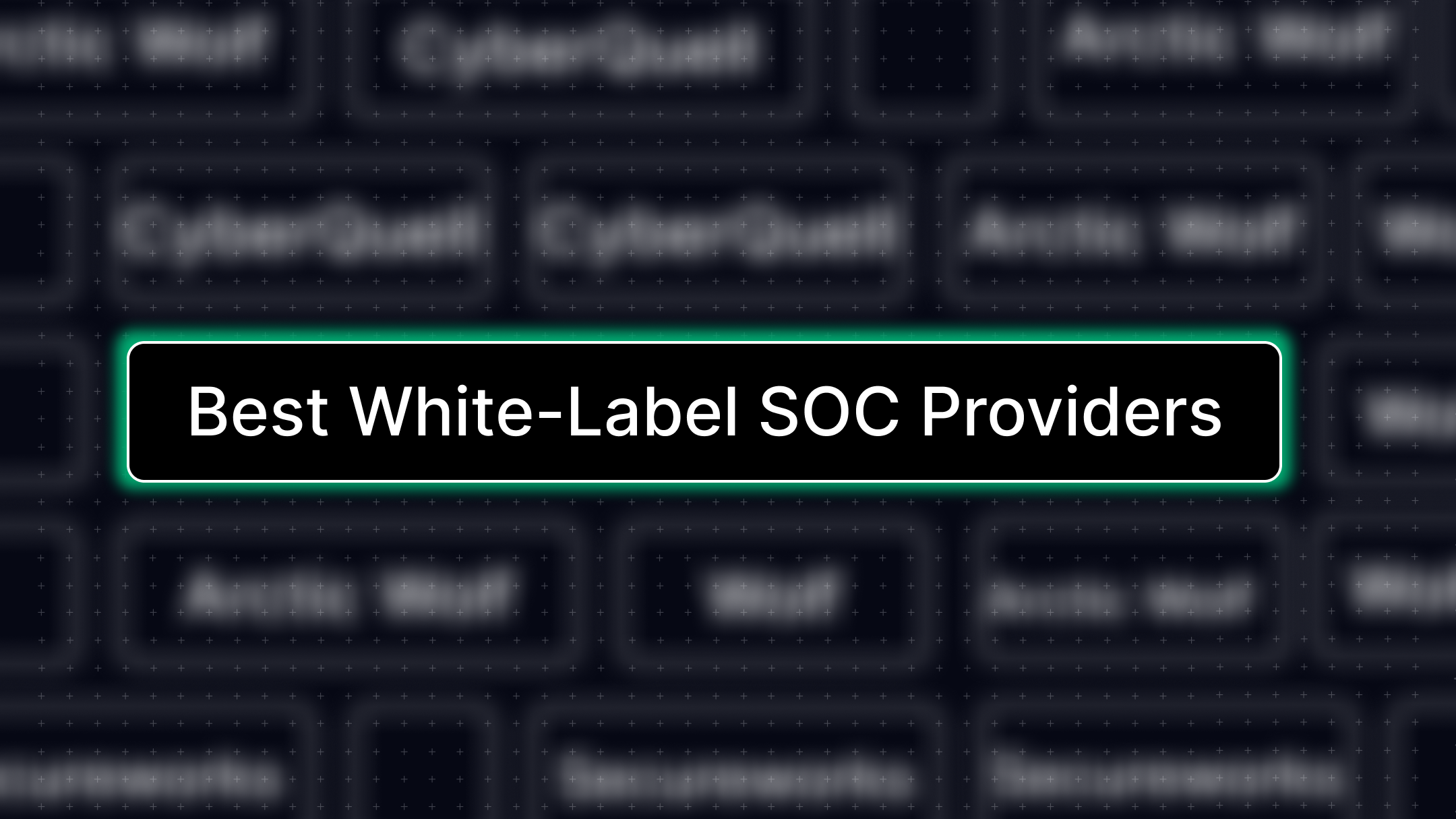 Best White-Label SOC Providers for MSPs in 2026