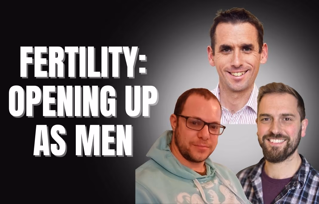 Talking About Infertility as Men, Real Stories and Support