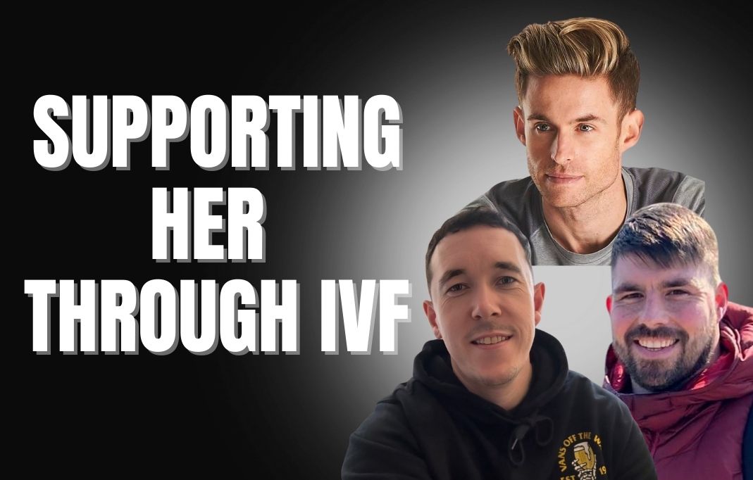Supporting Your Partner Through IVF, Real Men Share Their Stories