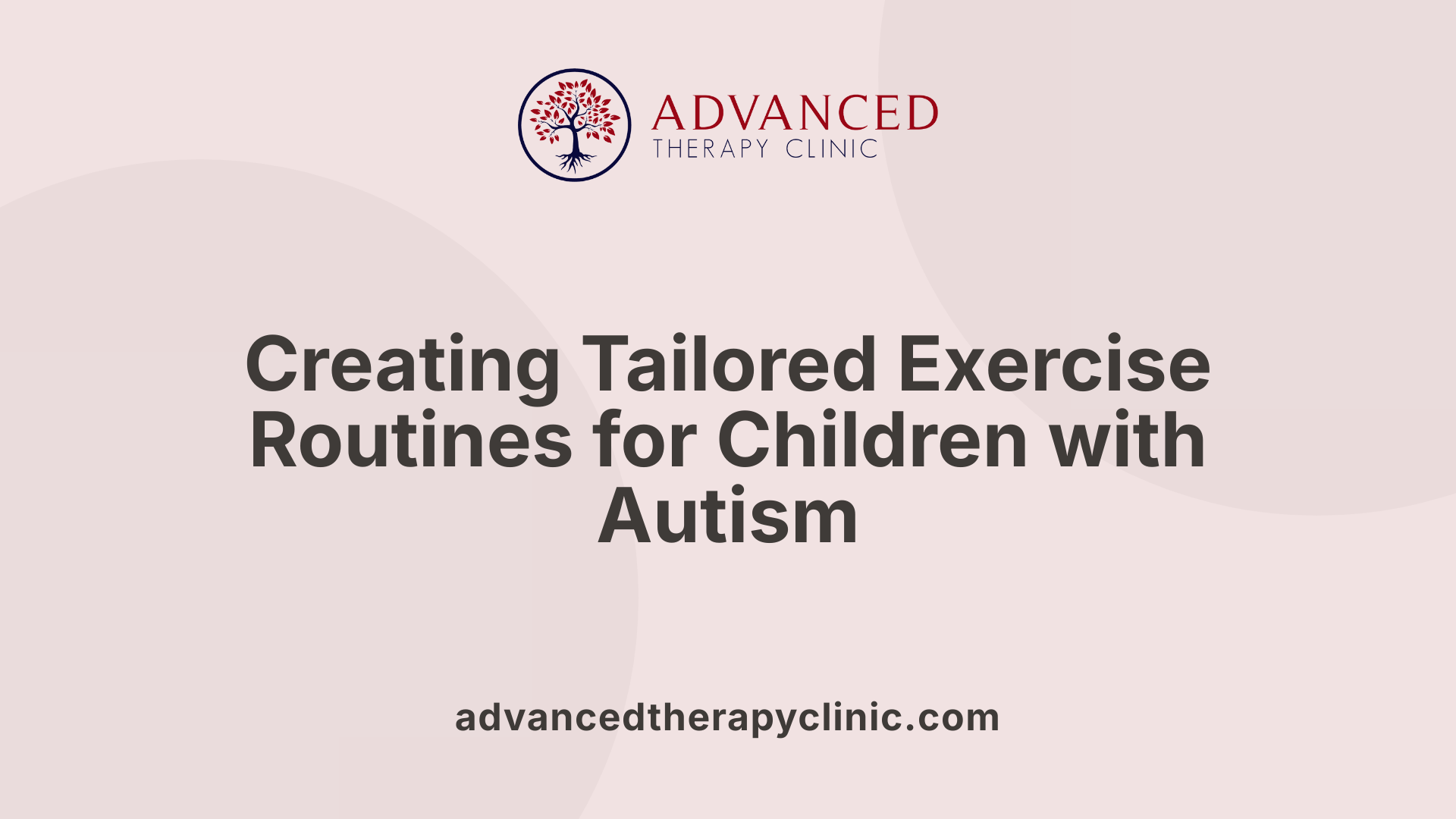 Creating Tailored Exercise Routines for Children with Autism