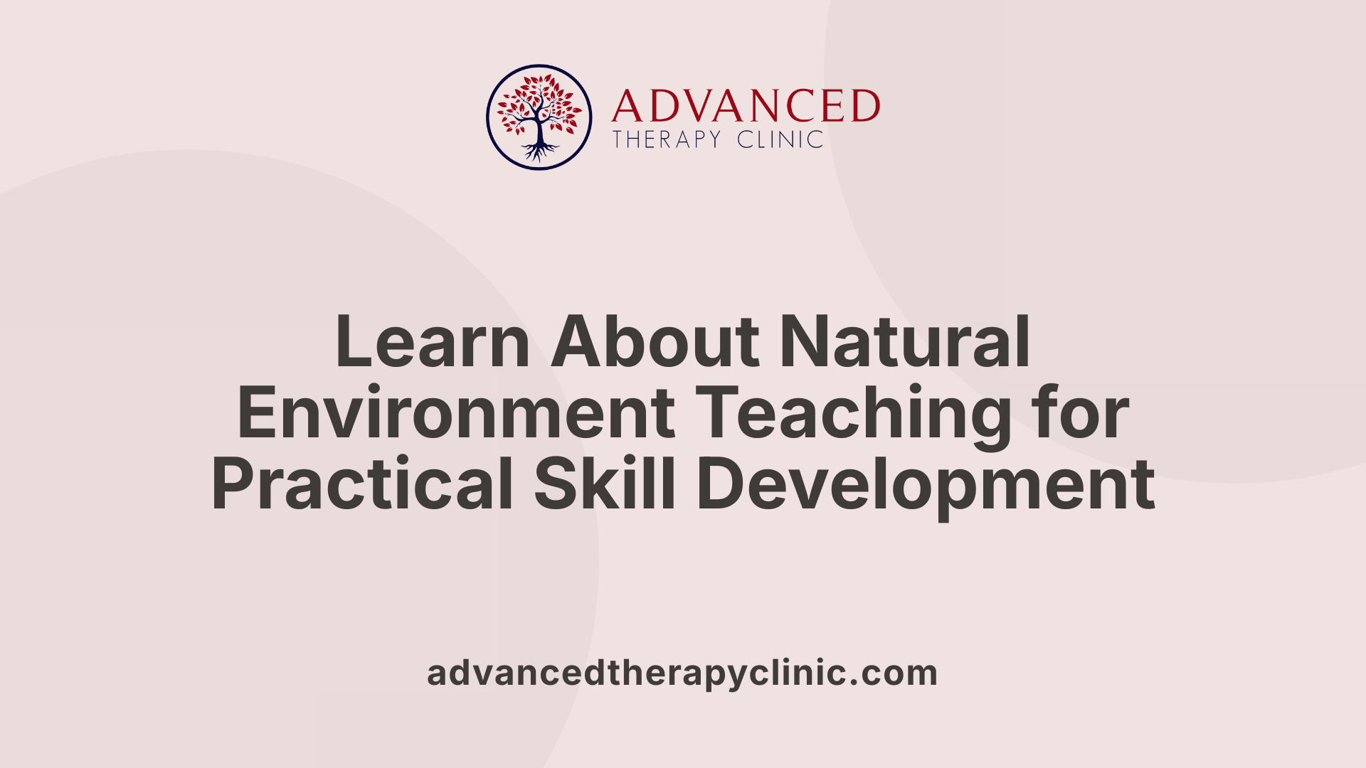 Learn About Natural Environment Teaching for Practical Skill Development