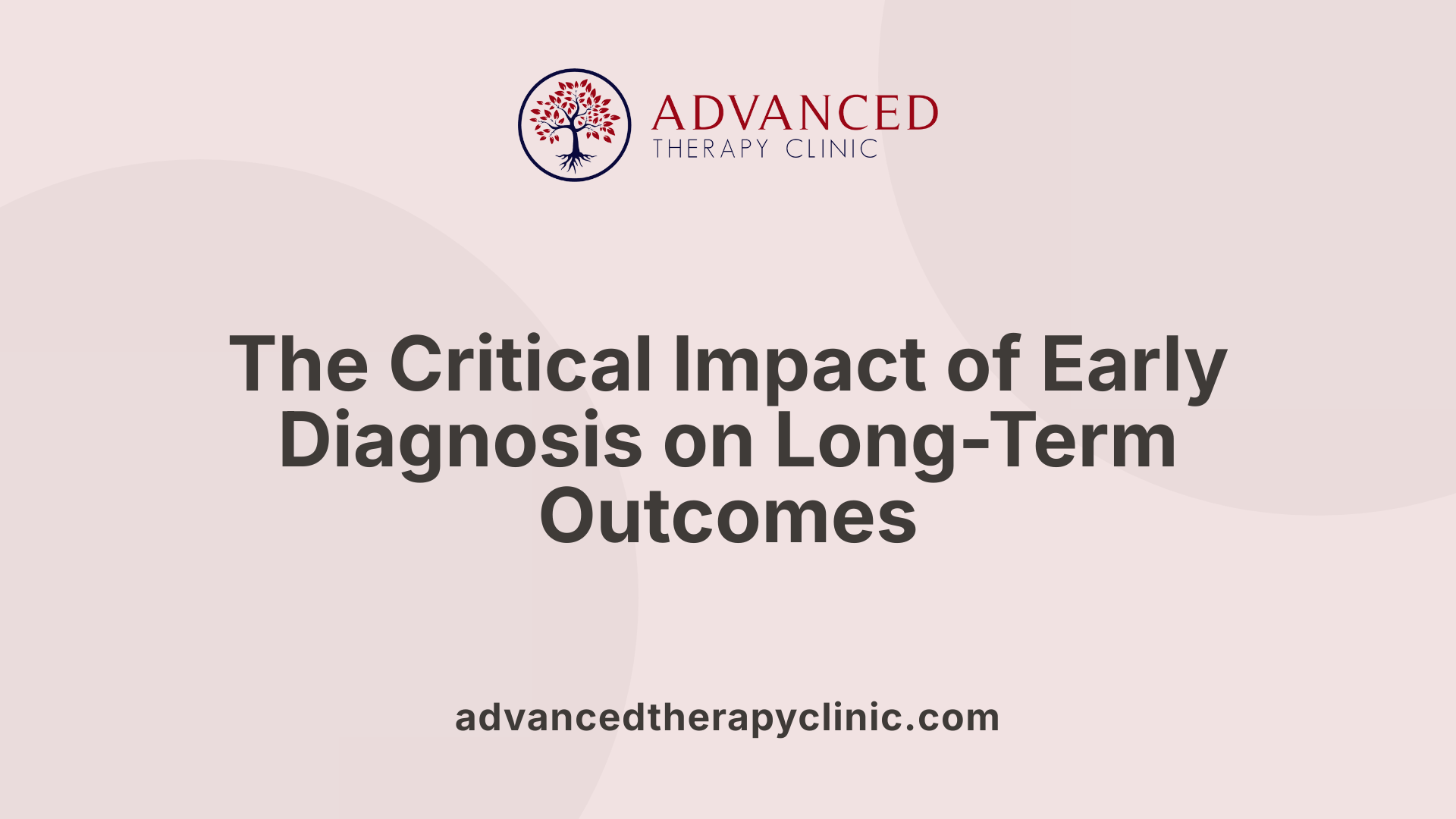 The Critical Impact of Early Diagnosis on Long-Term Outcomes