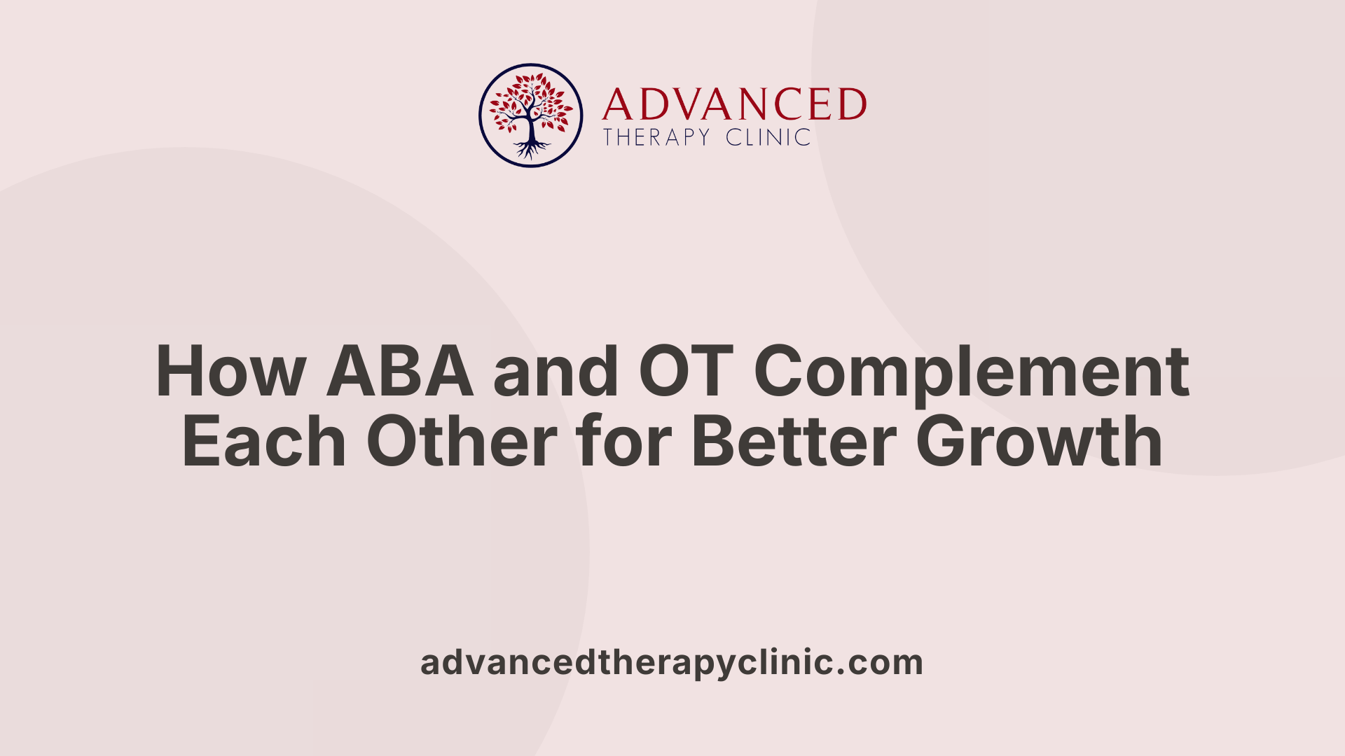 How ABA and OT Complement Each Other for Better Growth