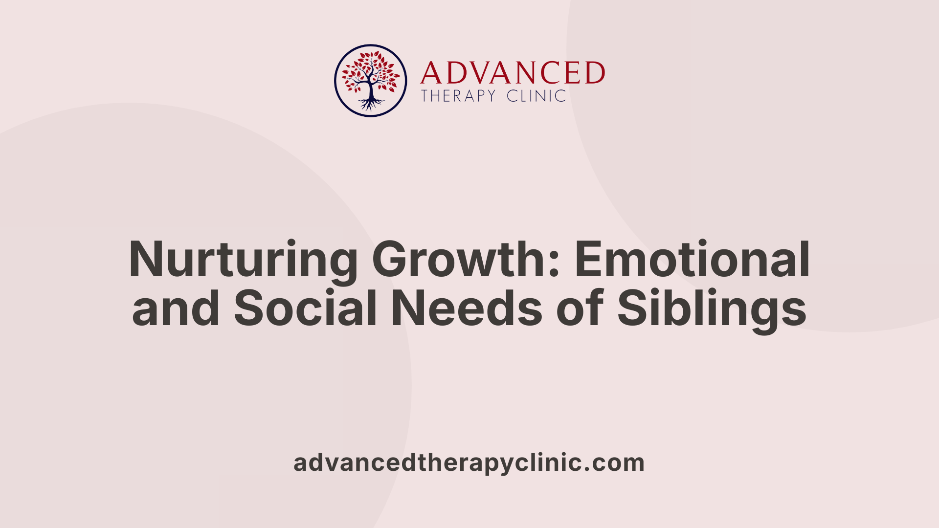 Nurturing Growth: Emotional and Social Needs of Siblings