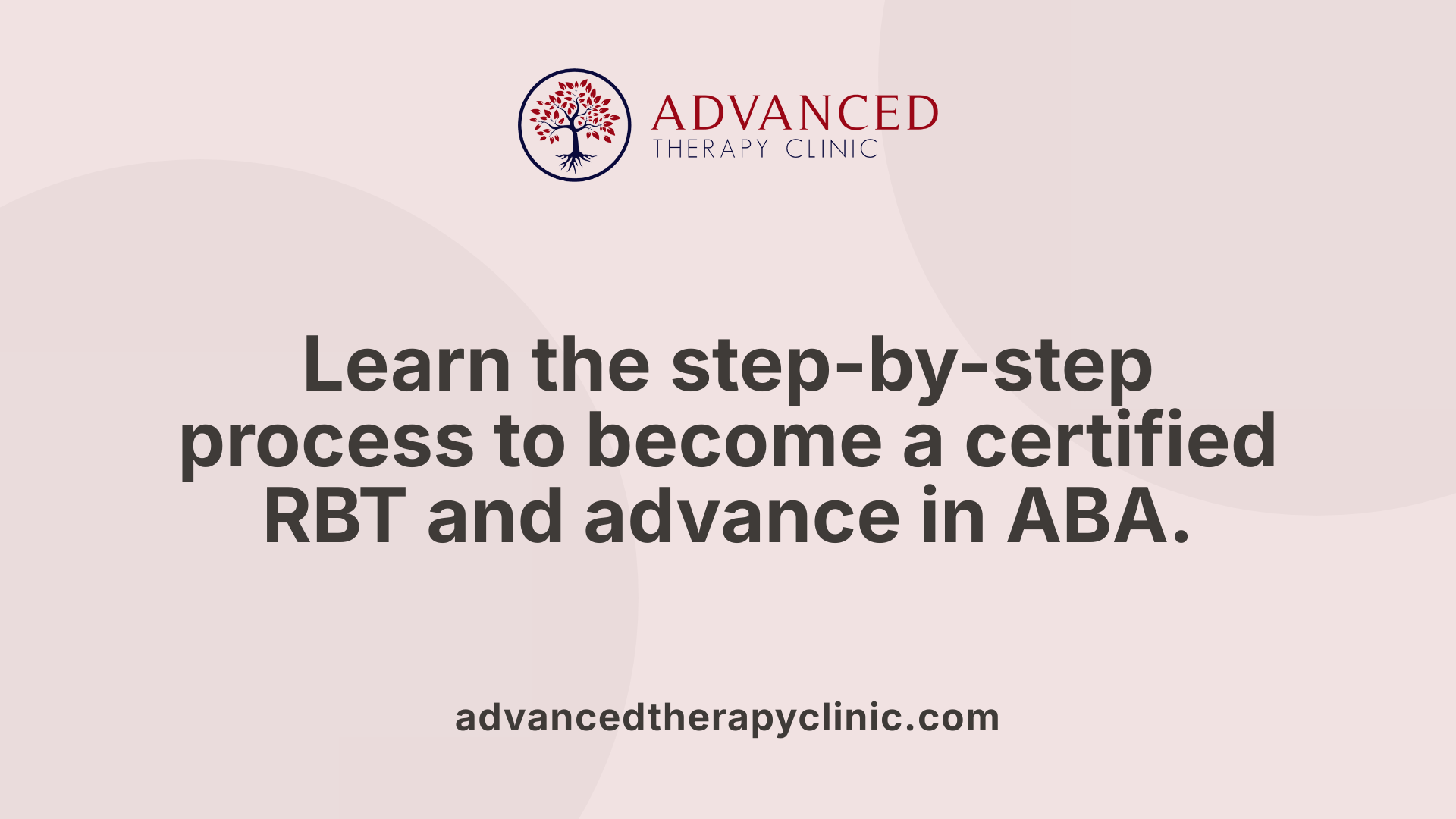 Learn the step-by-step process to become a certified RBT and advance in ABA.