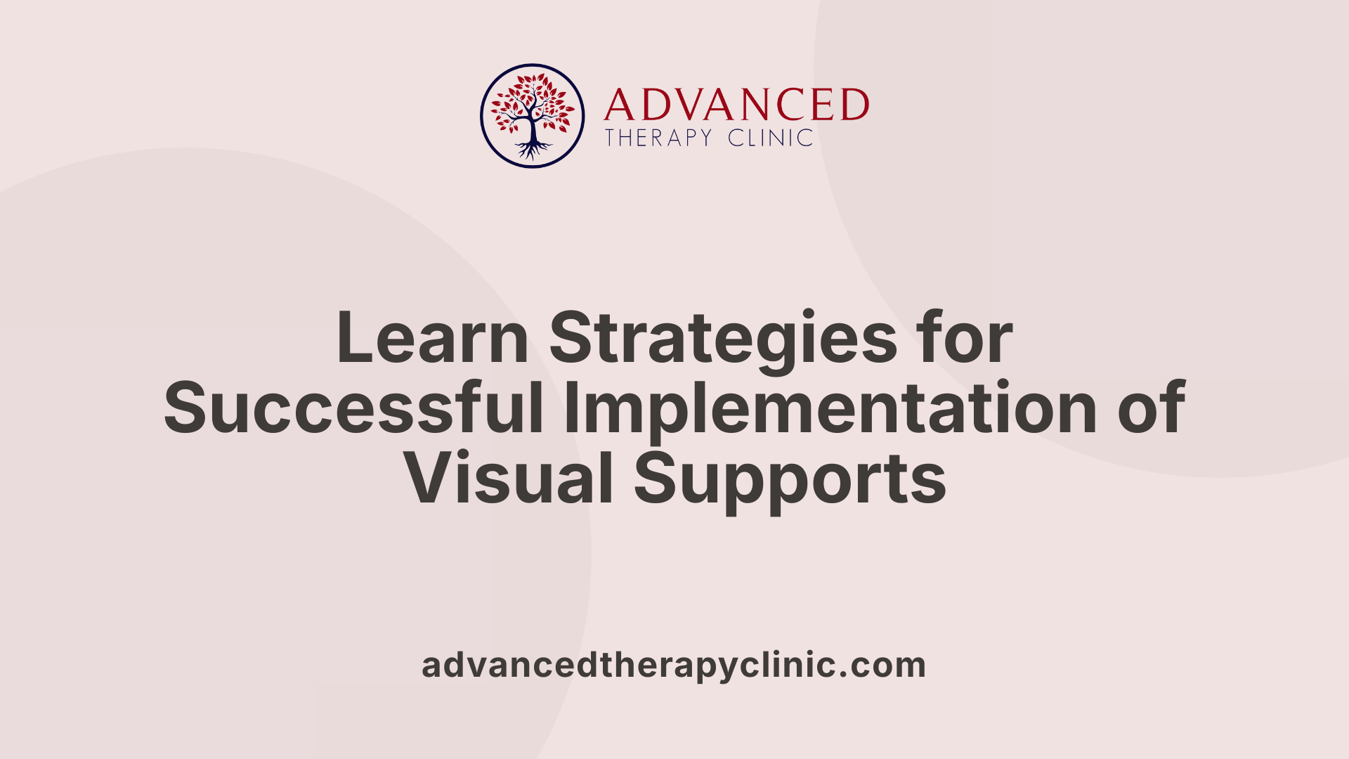 Learn Strategies for Successful Implementation of Visual Supports