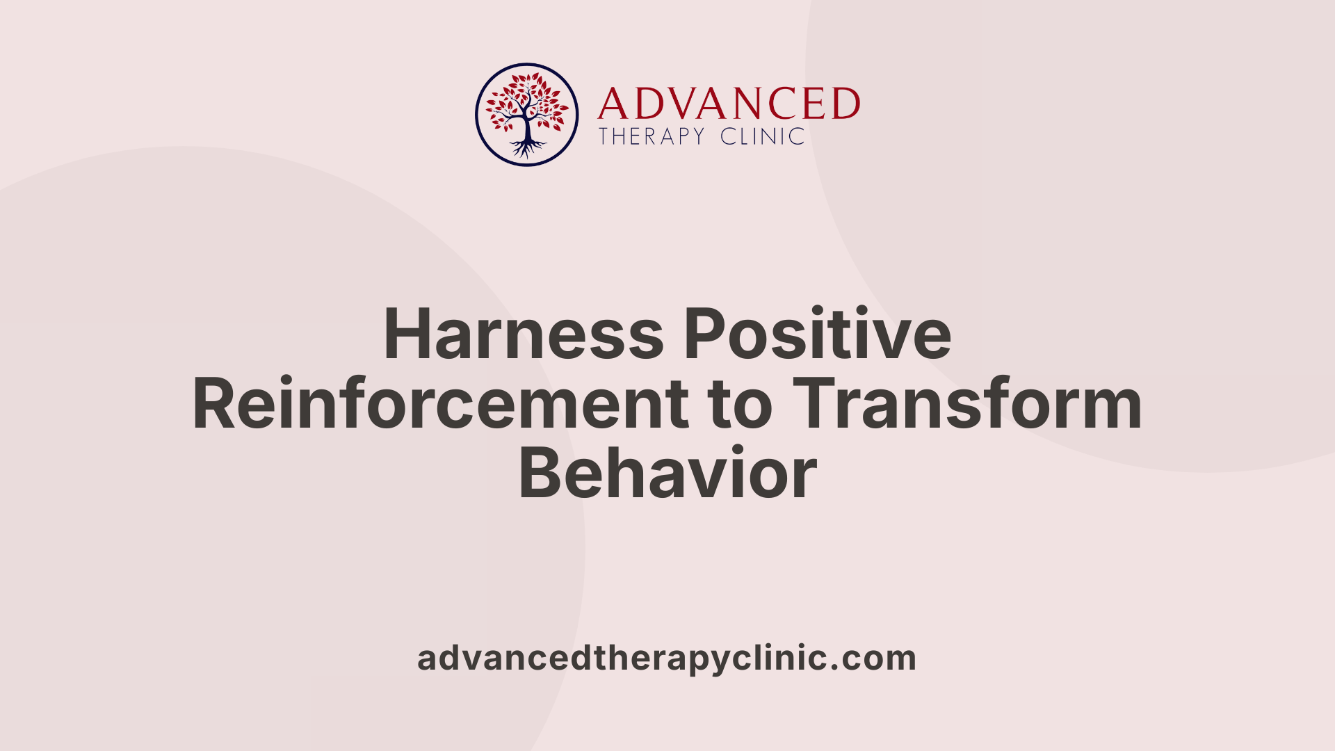 Harness Positive Reinforcement to Transform Behavior