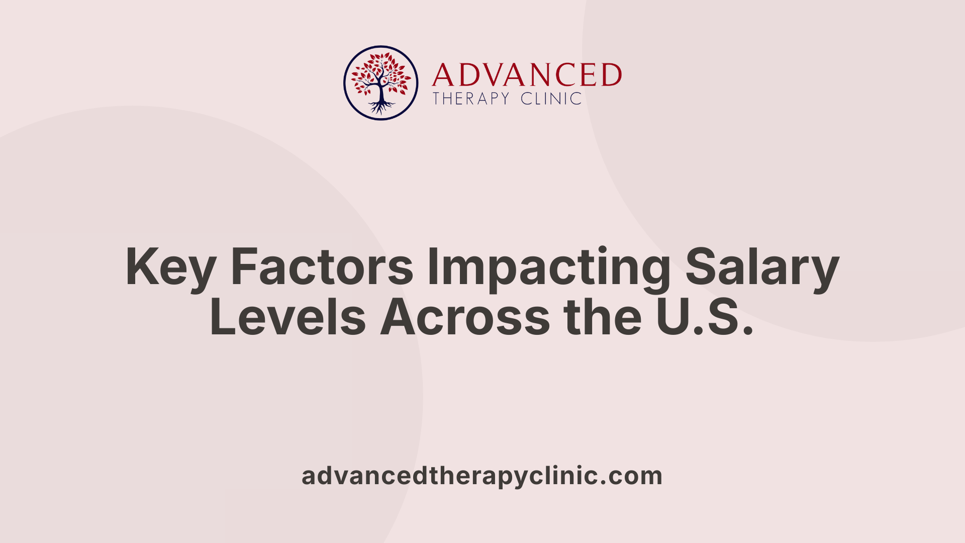 Key Factors Impacting Salary Levels Across the U.S.