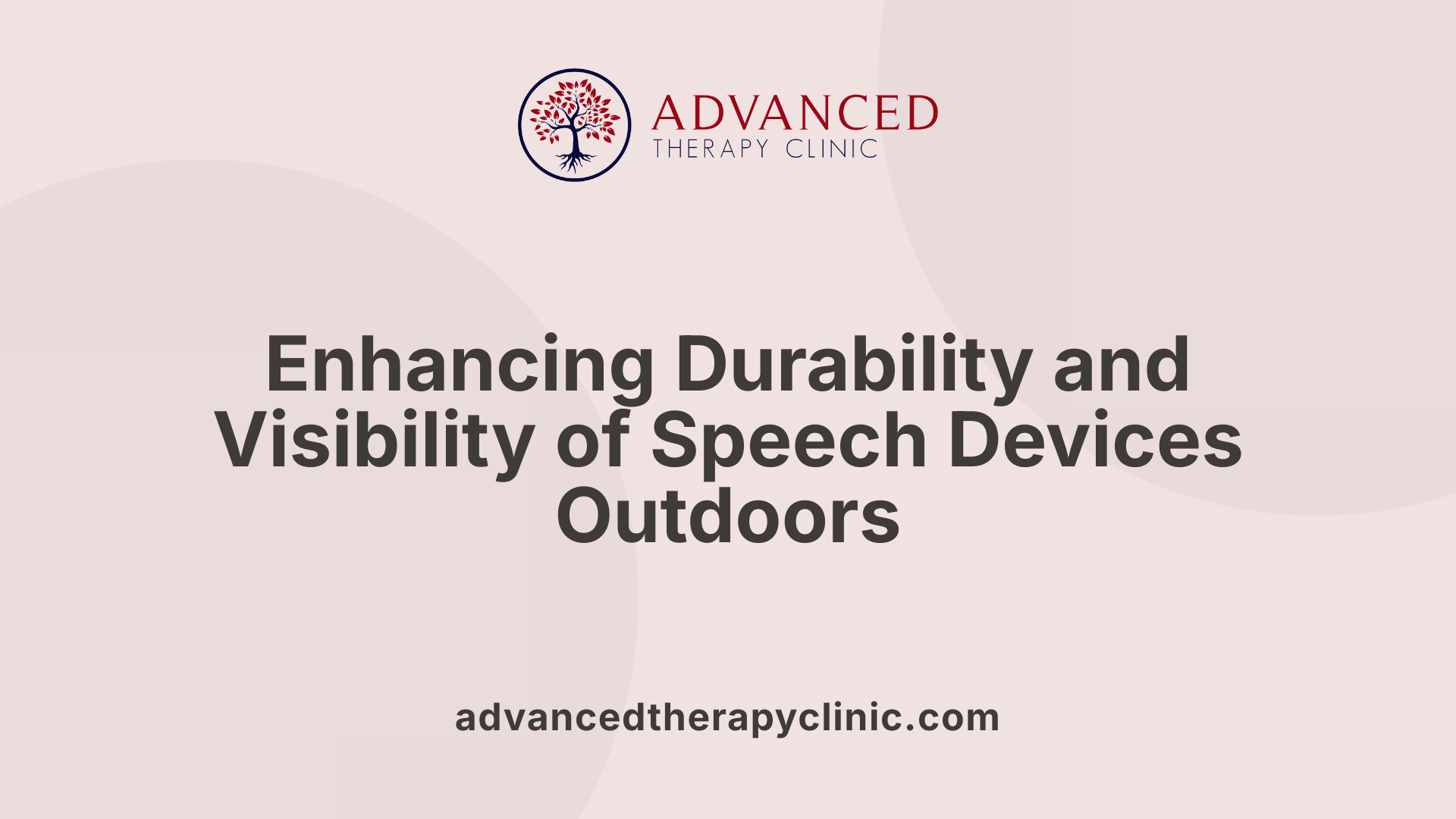 Enhancing Durability and Visibility of Speech Devices Outdoors