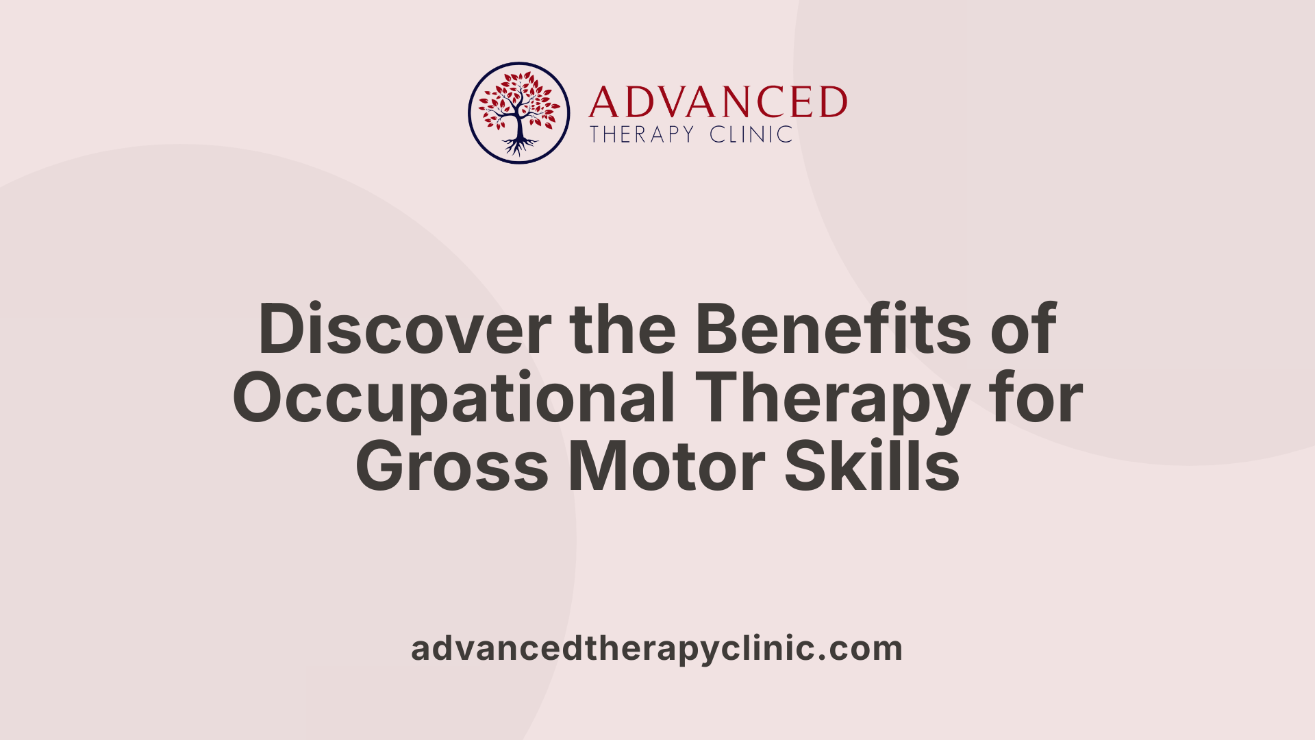Discover the Benefits of Occupational Therapy for Gross Motor Skills