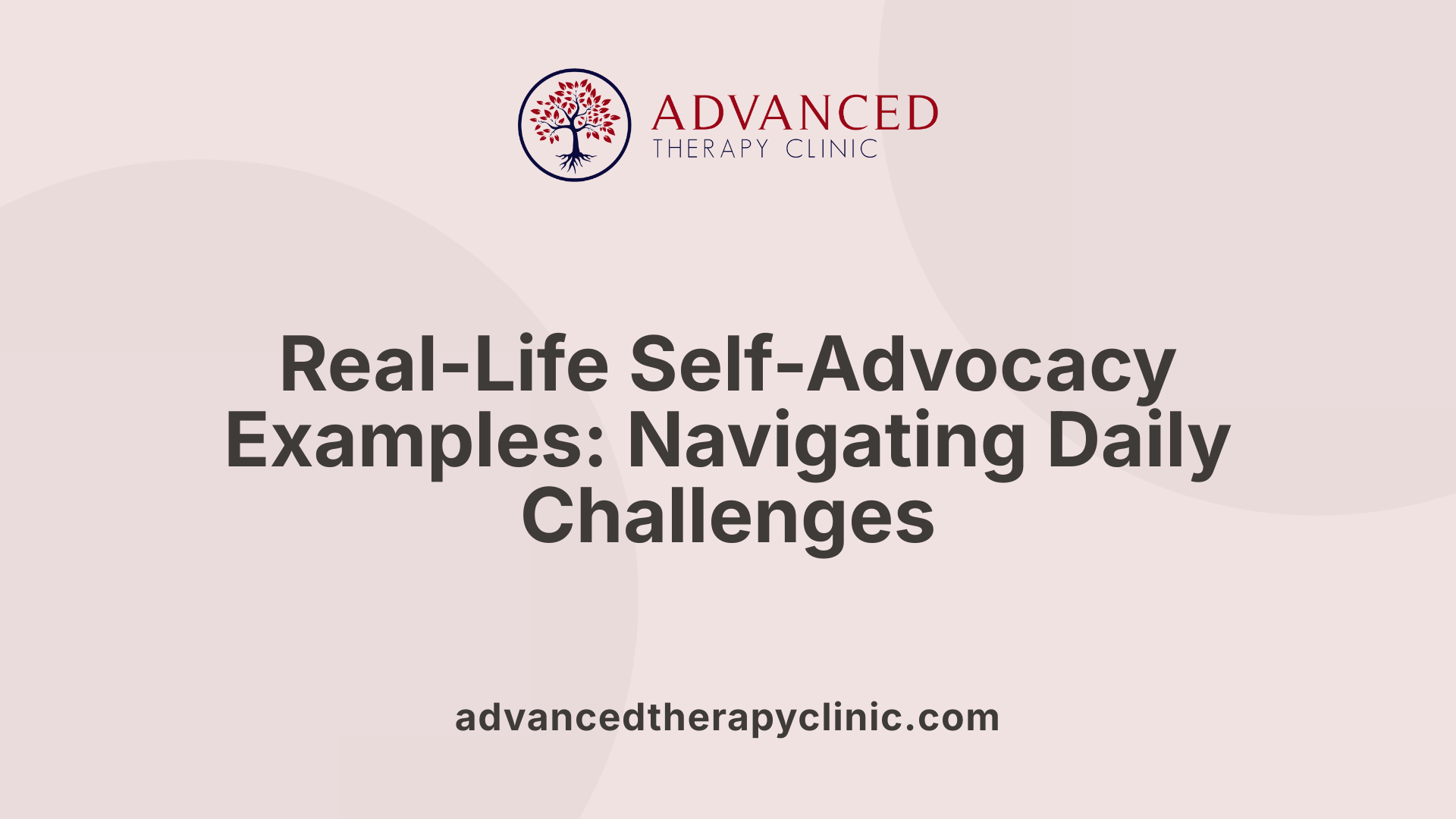 Real-Life Self-Advocacy Examples: Navigating Daily Challenges