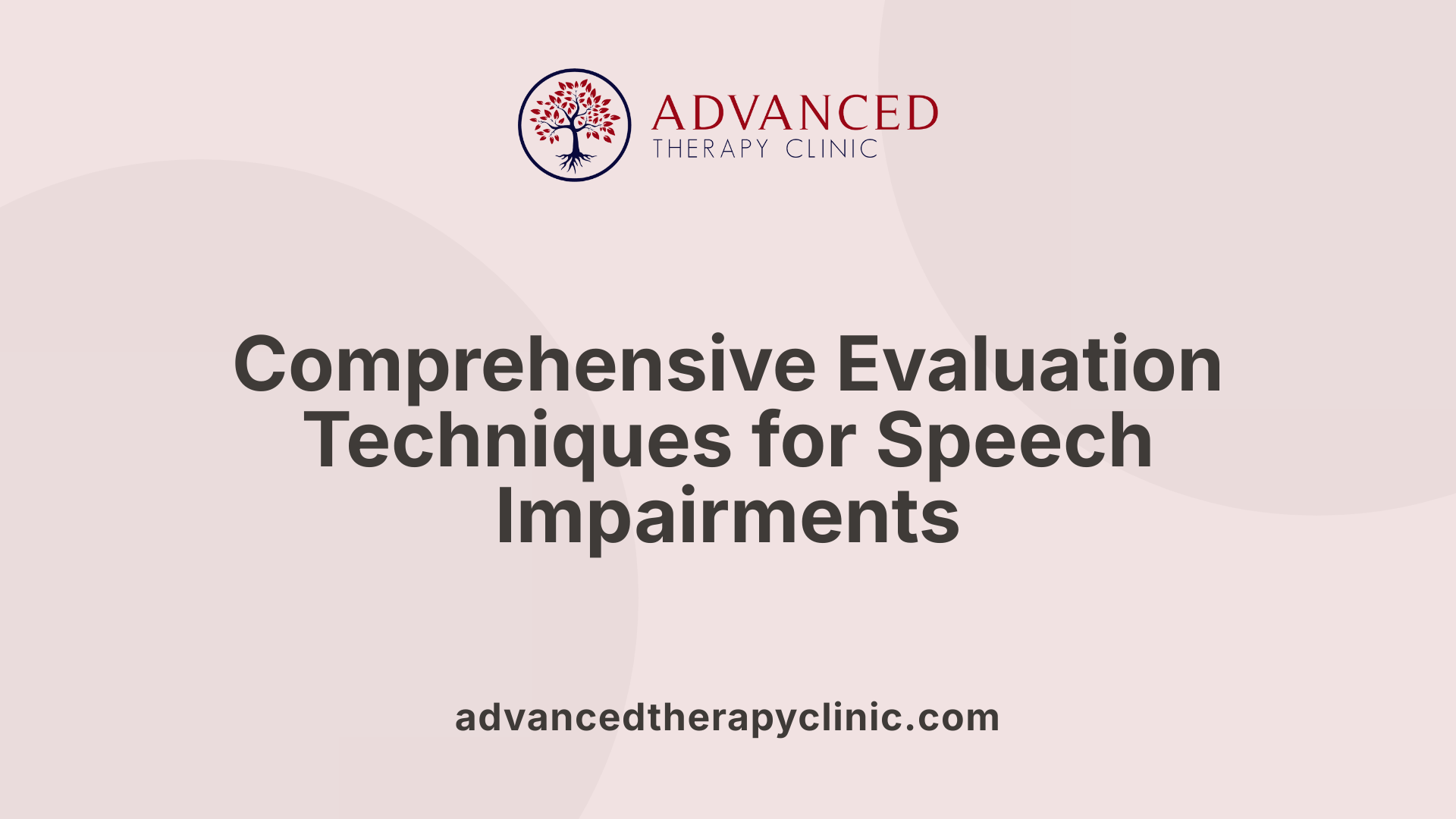 Comprehensive Evaluation Techniques for Speech Impairments