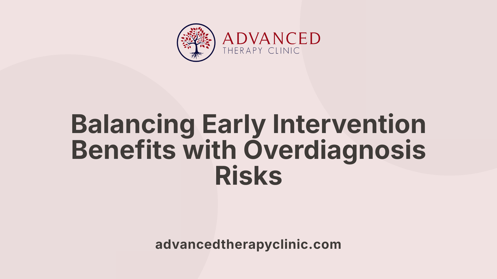 Balancing Early Intervention Benefits with Overdiagnosis Risks