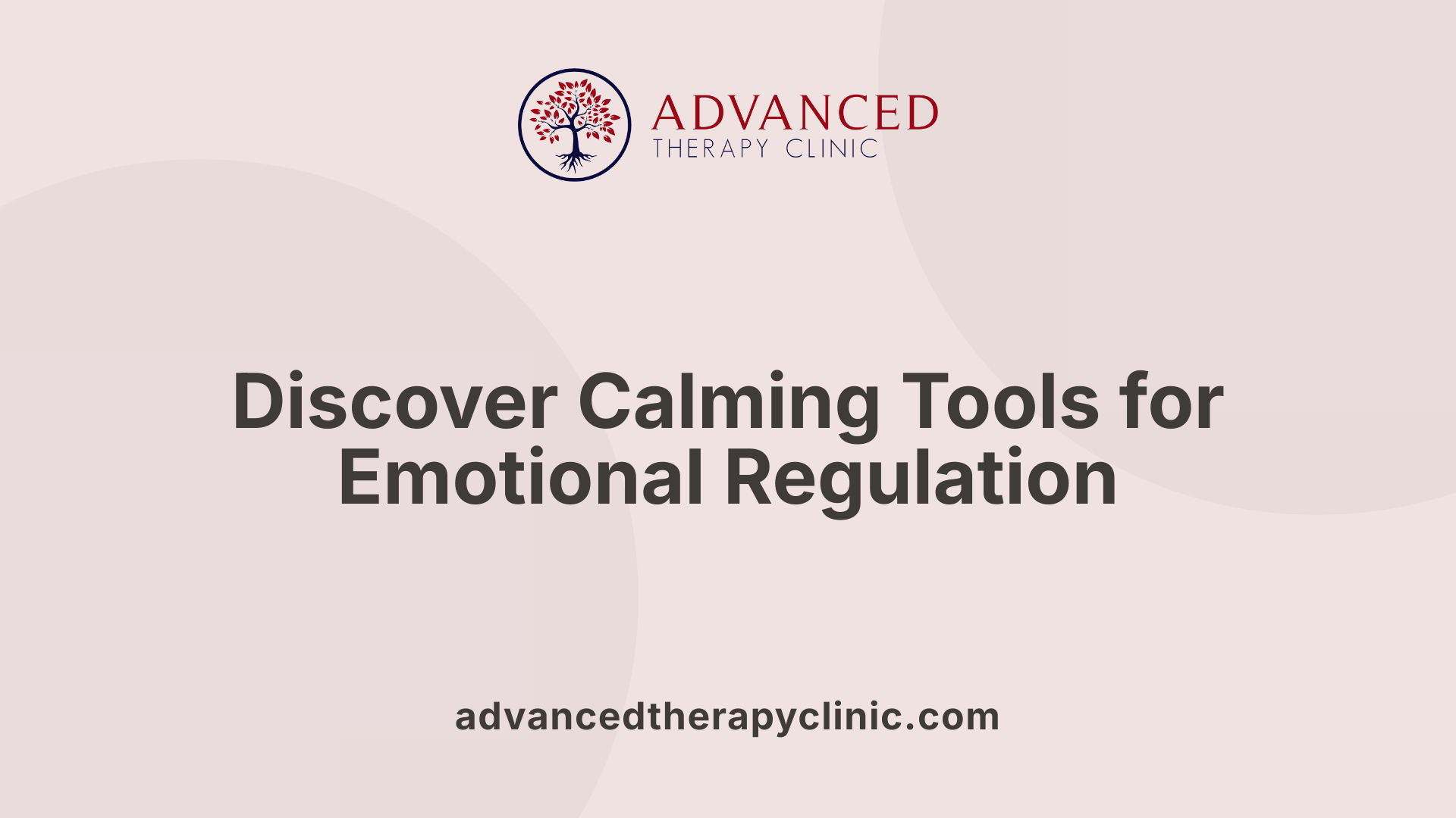 Discover Calming Tools for Emotional Regulation