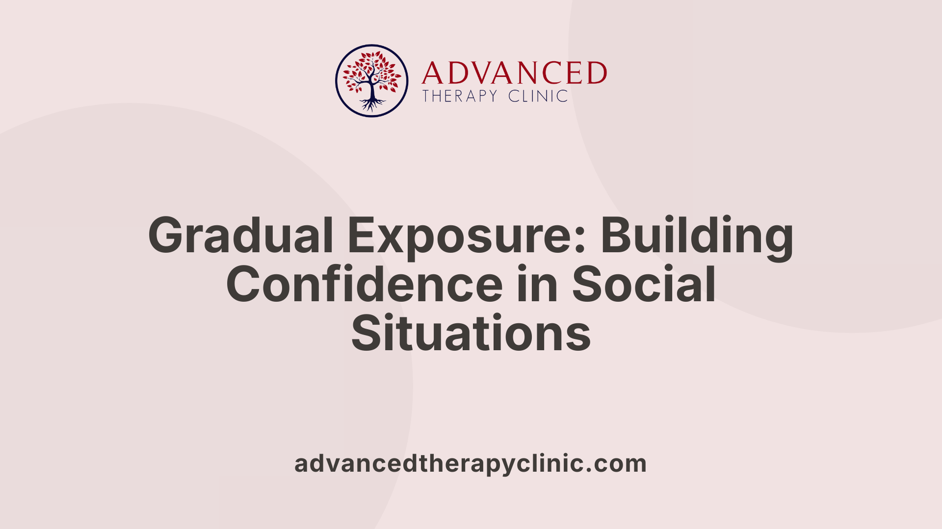 Gradual Exposure: Building Confidence in Social Situations