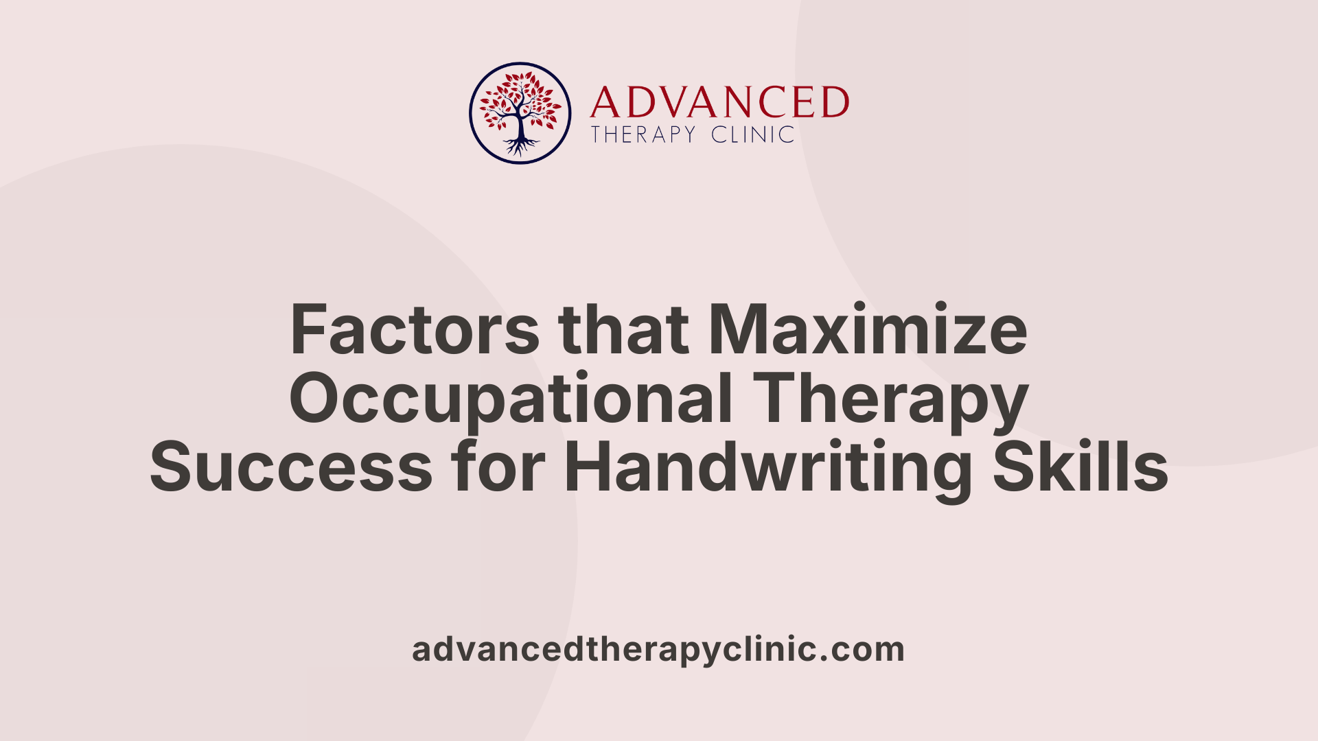 Factors that Maximize Occupational Therapy Success for Handwriting Skills