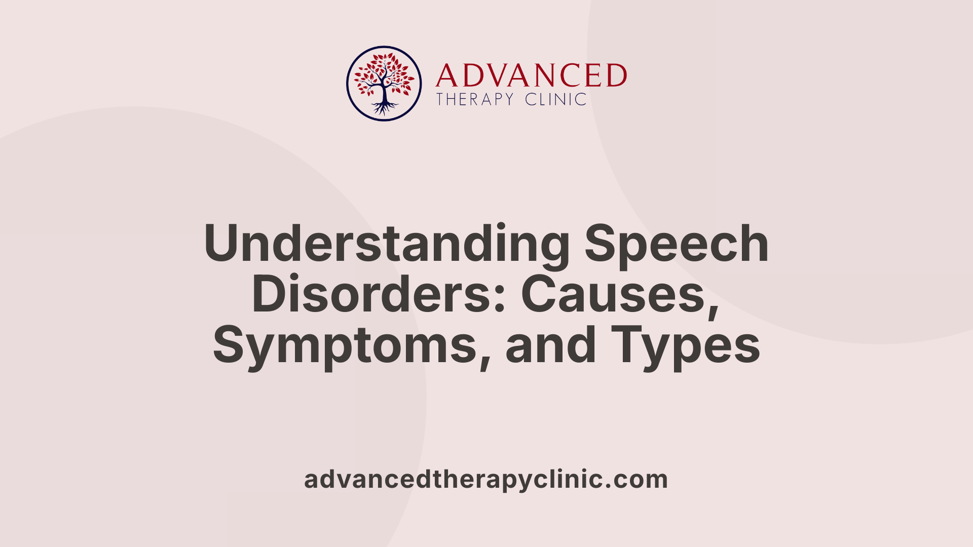 Understanding Speech Disorders: Causes, Symptoms, and Types