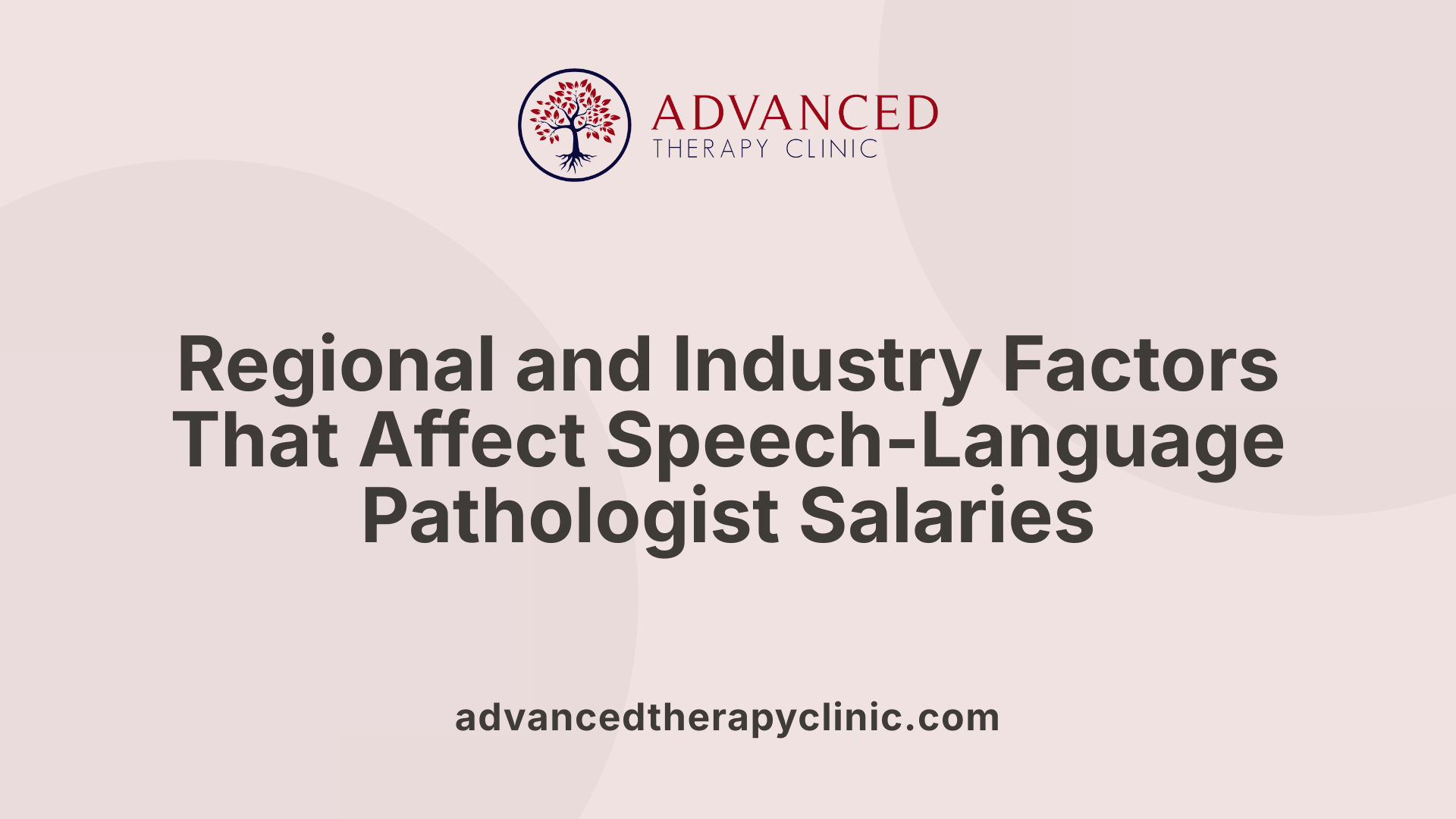 Regional and Industry Factors That Affect Speech-Language Pathologist Salaries