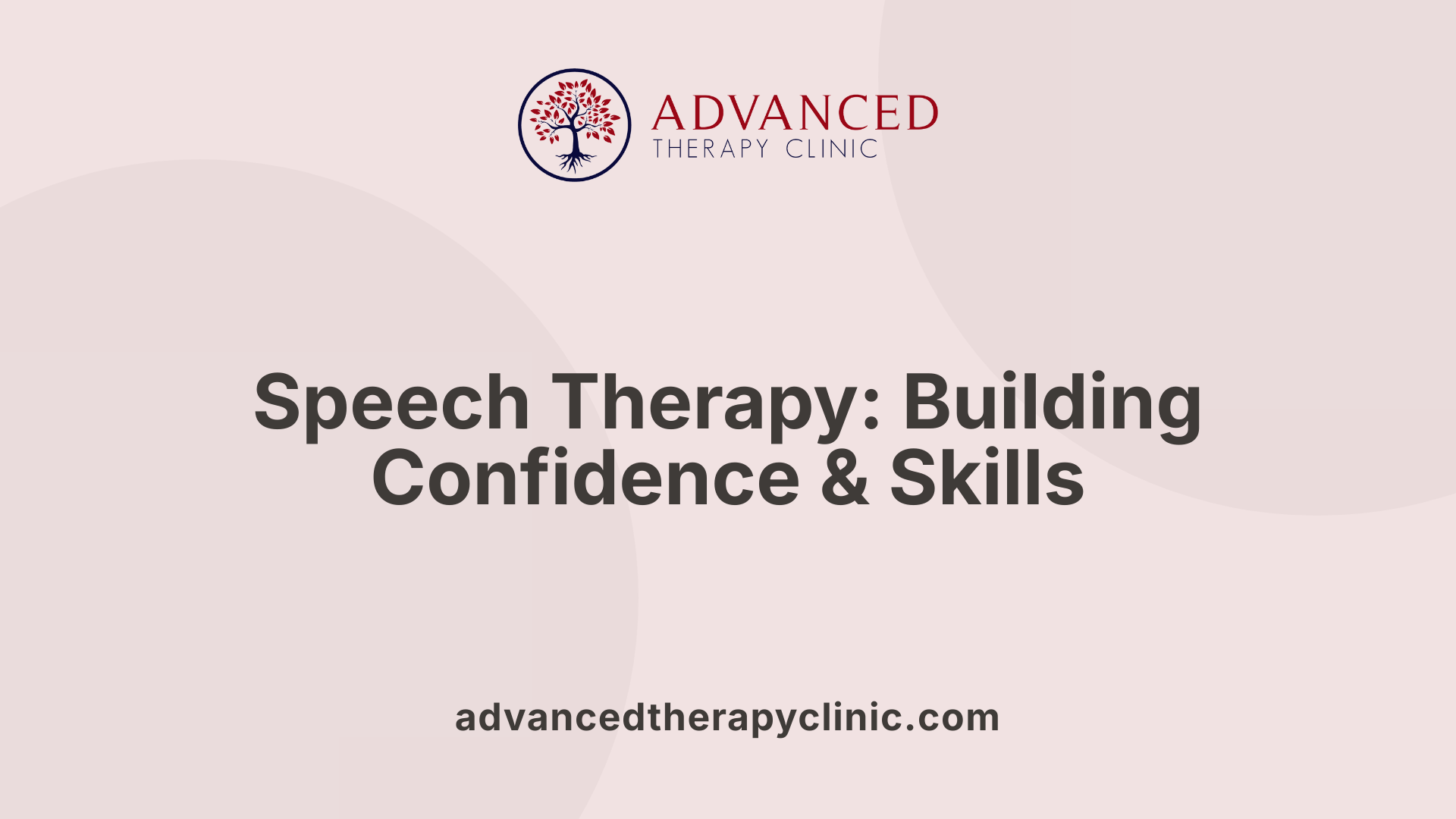 Speech Therapy: Building Confidence &amp; Skills