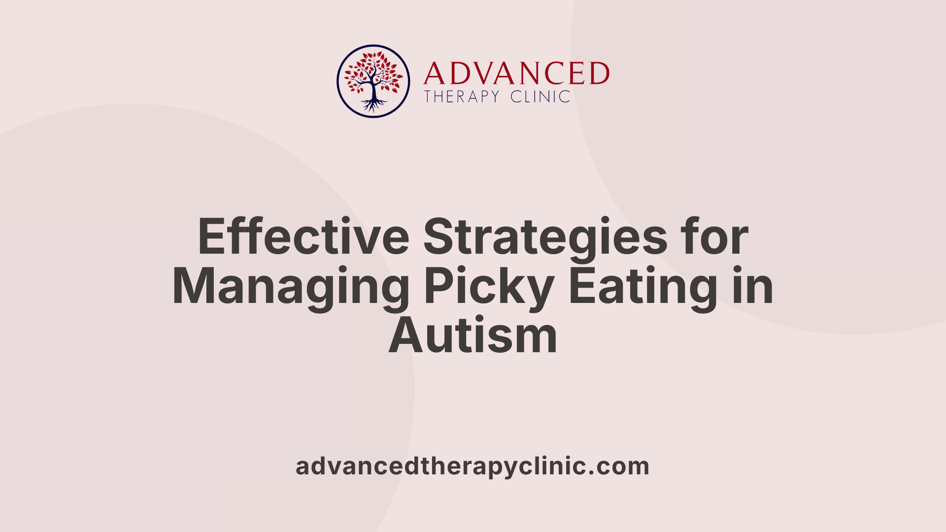 Effective Strategies for Managing Picky Eating in Autism
