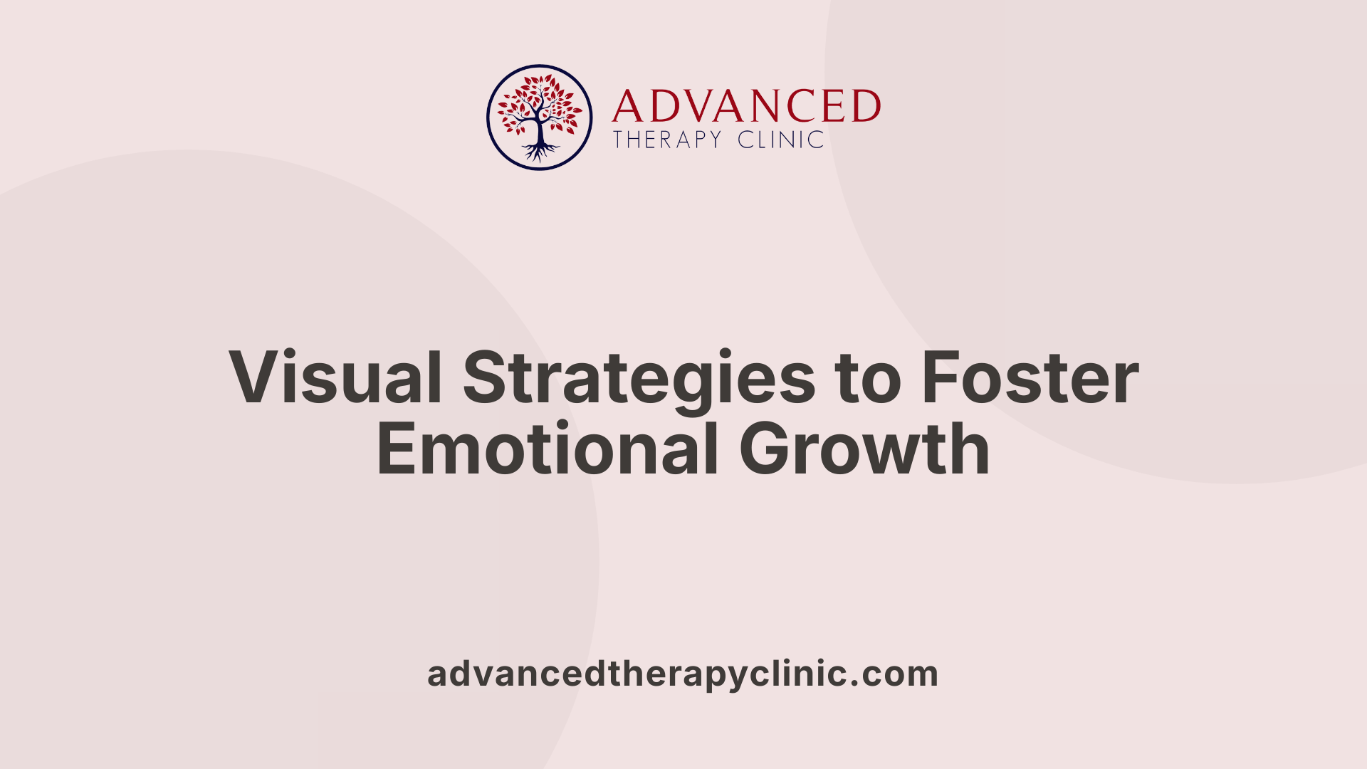 Visual Strategies to Foster Emotional Growth