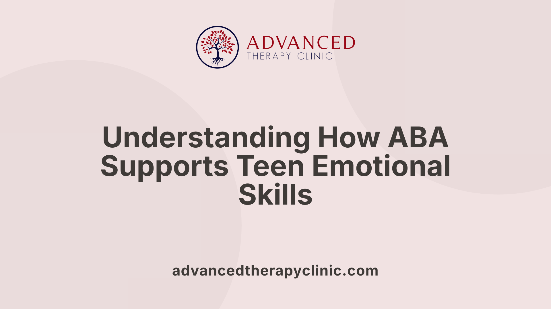 Understanding How ABA Supports Teen Emotional Skills
