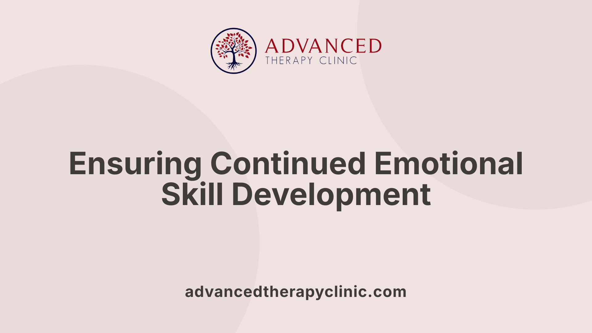 Ensuring Continued Emotional Skill Development