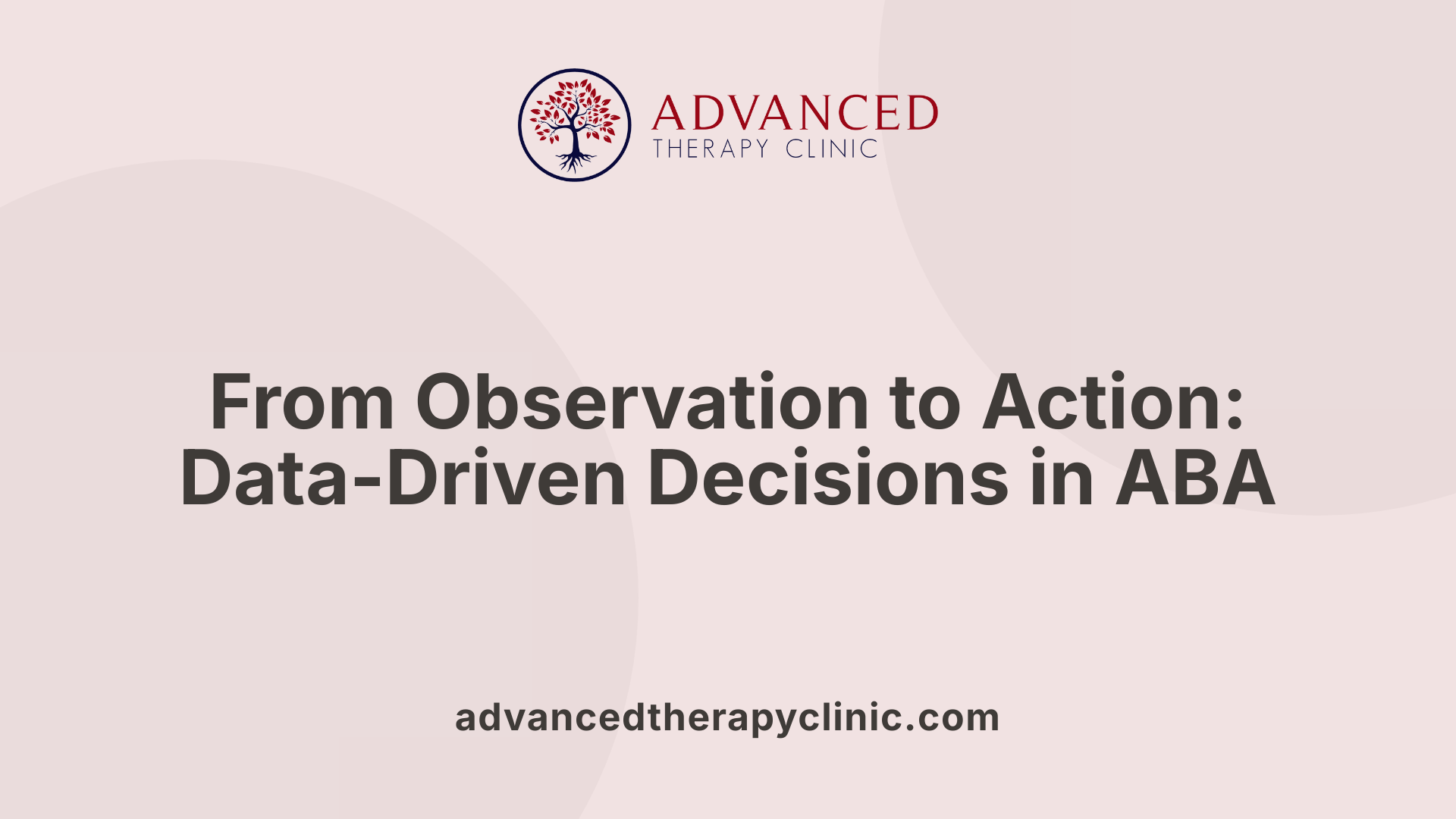 From Observation to Action: Data-Driven Decisions in ABA